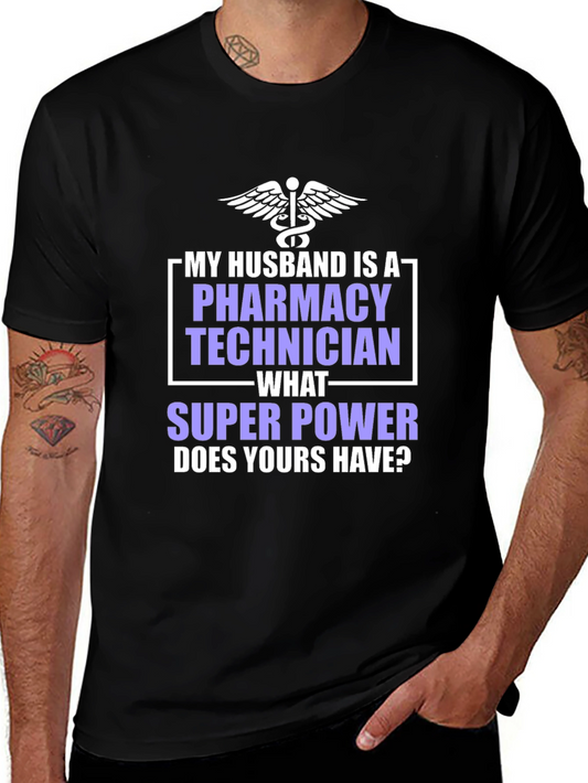 Pharmacy Technician Husband Superpower T-Shirt