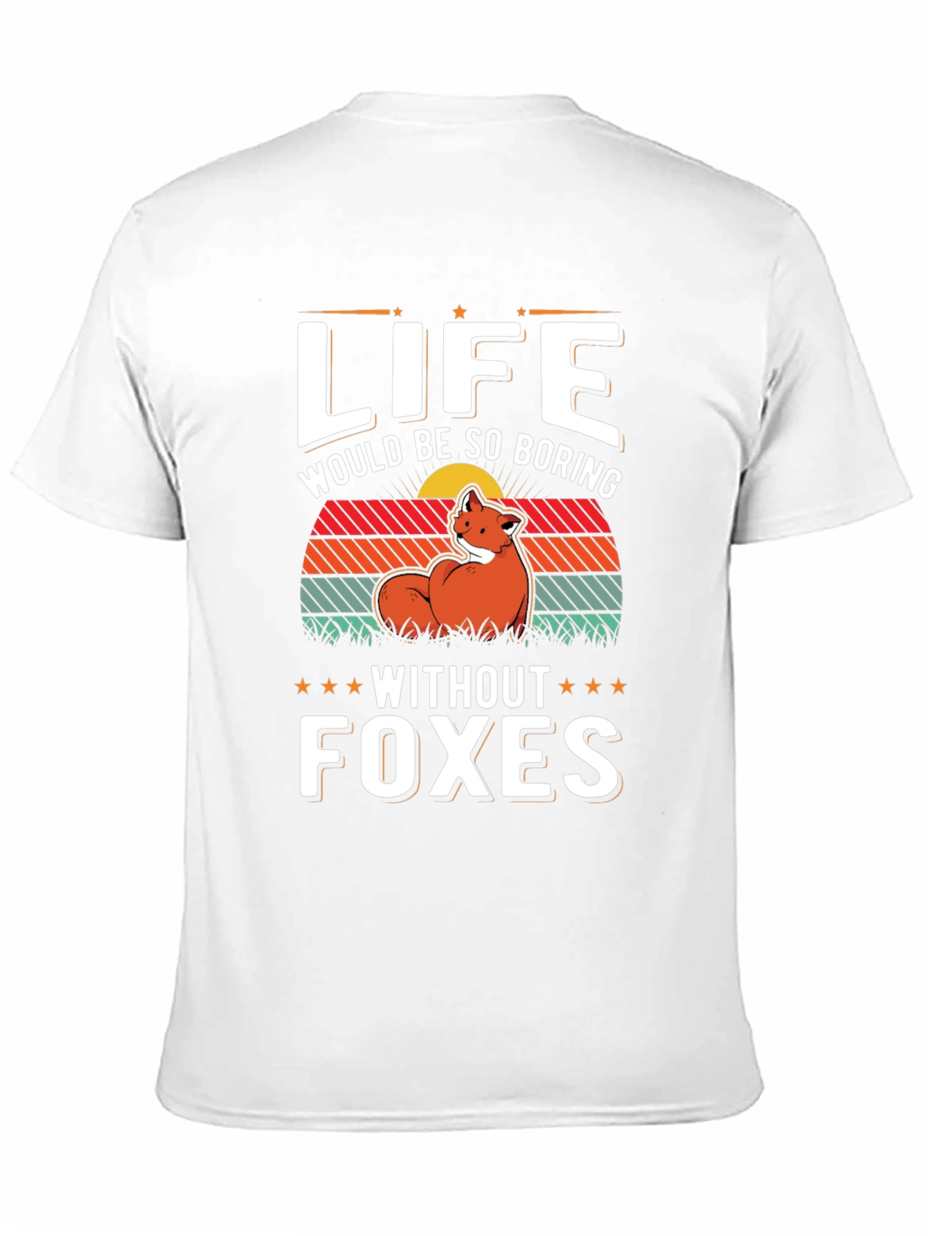 Life Without Foxes Boring T-Shirt