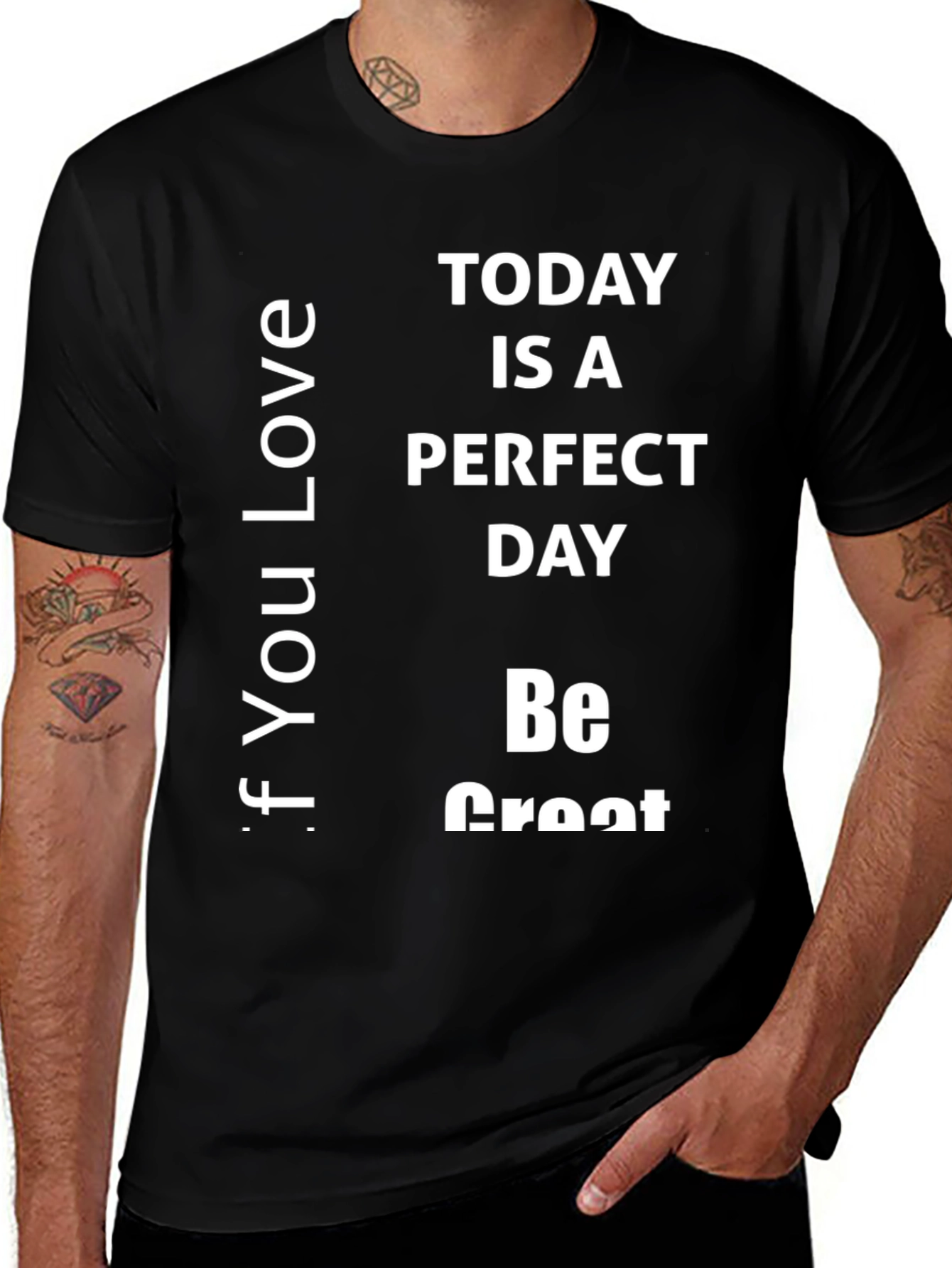 Inspirational Black T-Shirt: Today Is A Perfect Day!