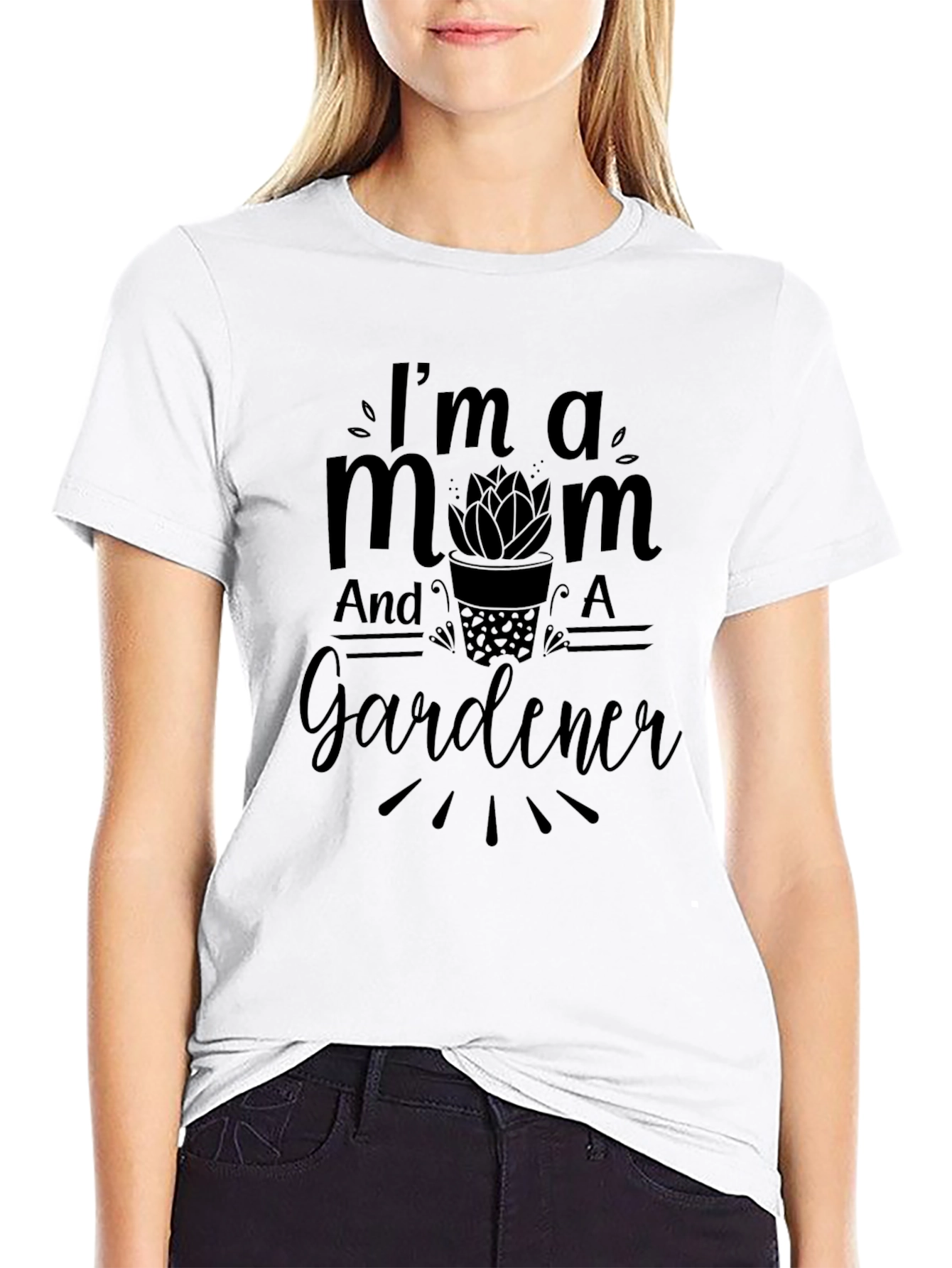 Im a Mom and a Gardener T-Shirt