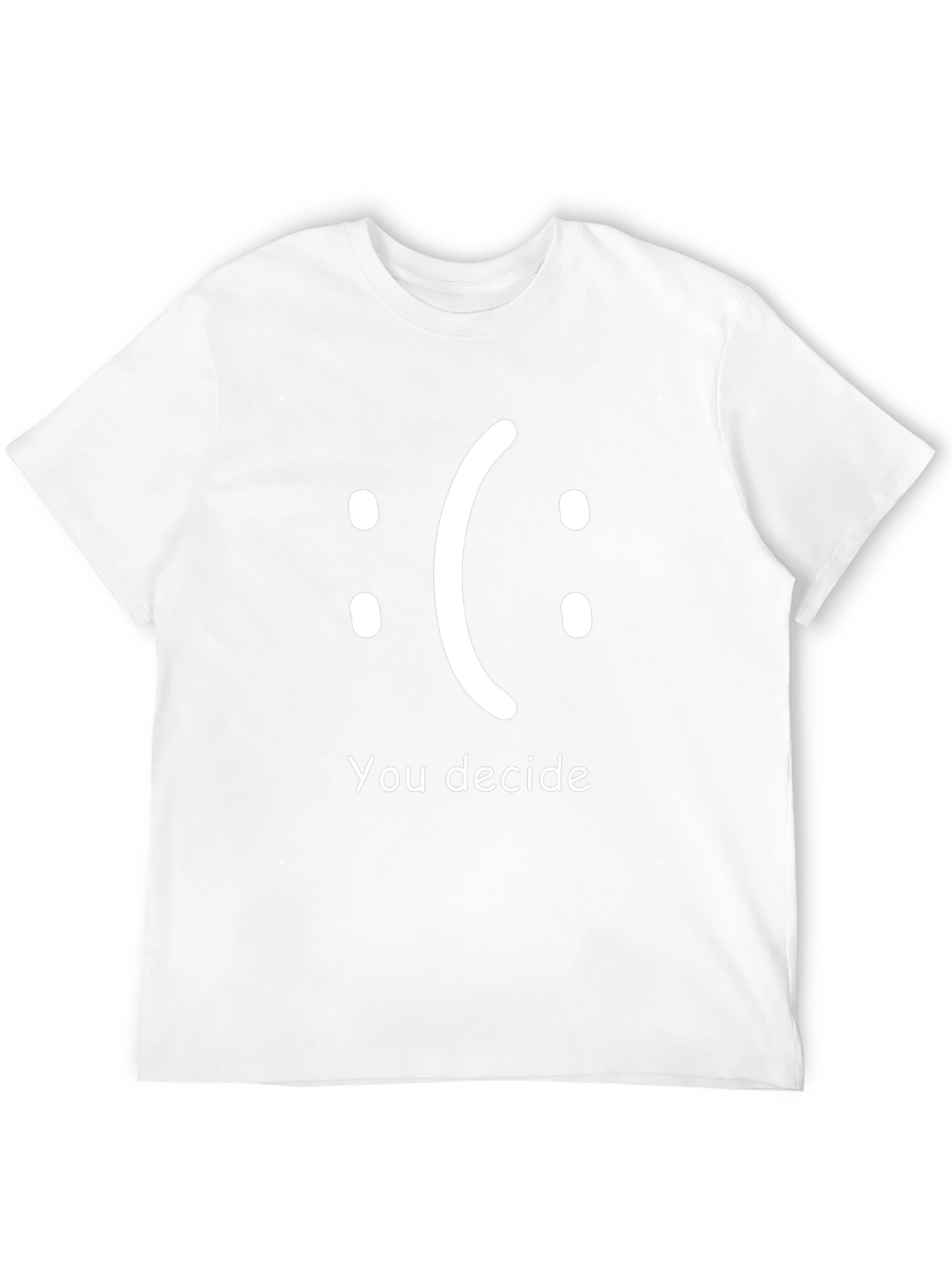 You Decide T-Shirt