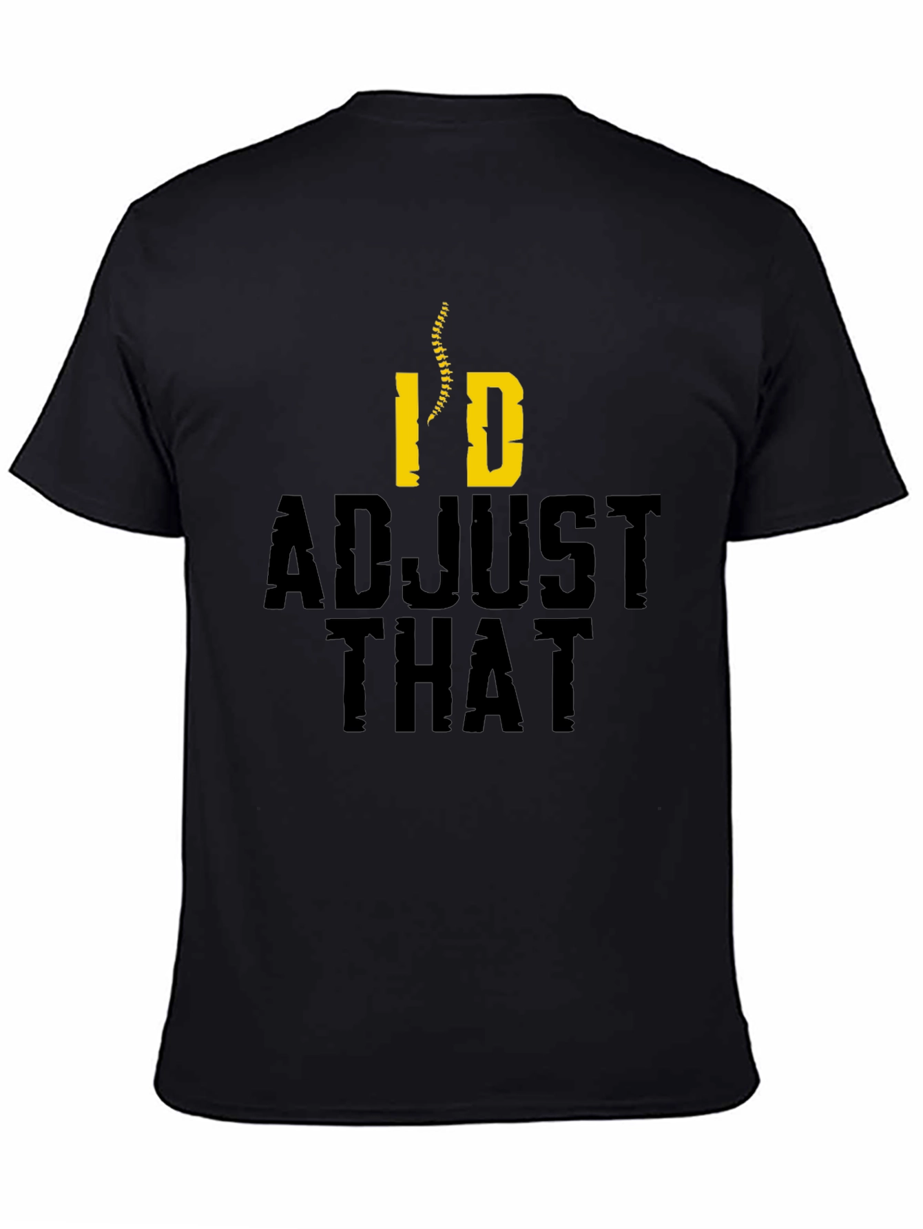 Chiropractor Humor T-Shirt - Id Adjust That