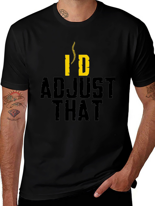 Chiropractor Humor T-Shirt - Id Adjust That