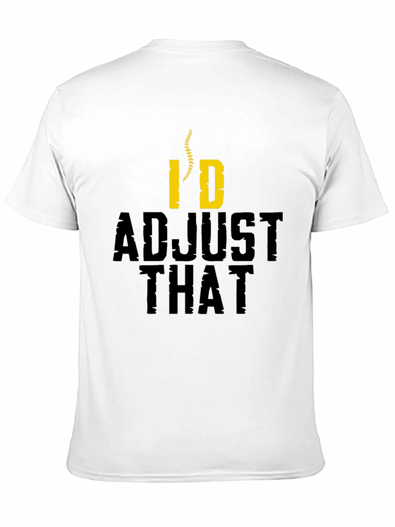 Chiropractor Humor T-Shirt - Id Adjust That