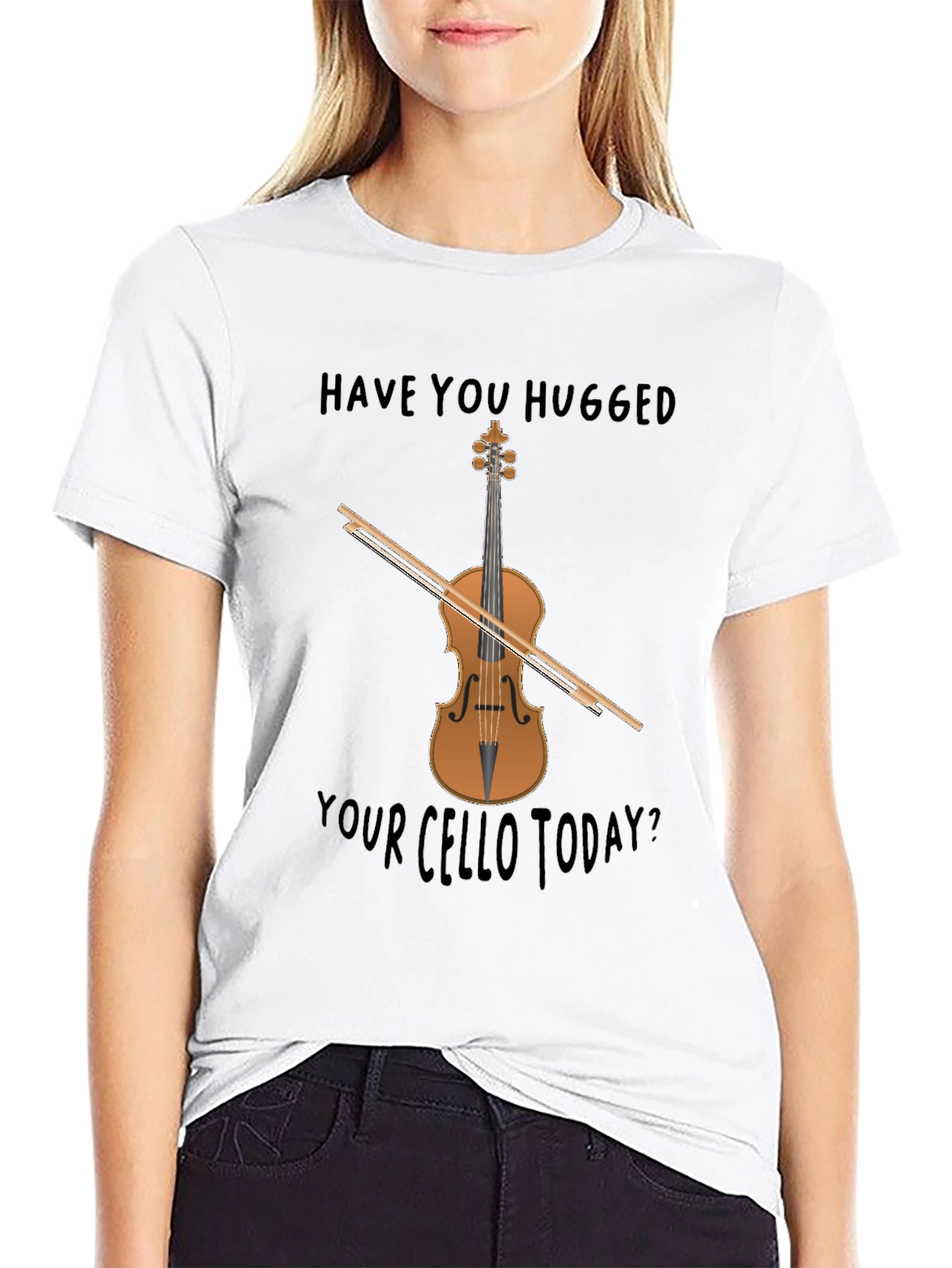 Have You Hugged Your Cello Today T-Shirt
