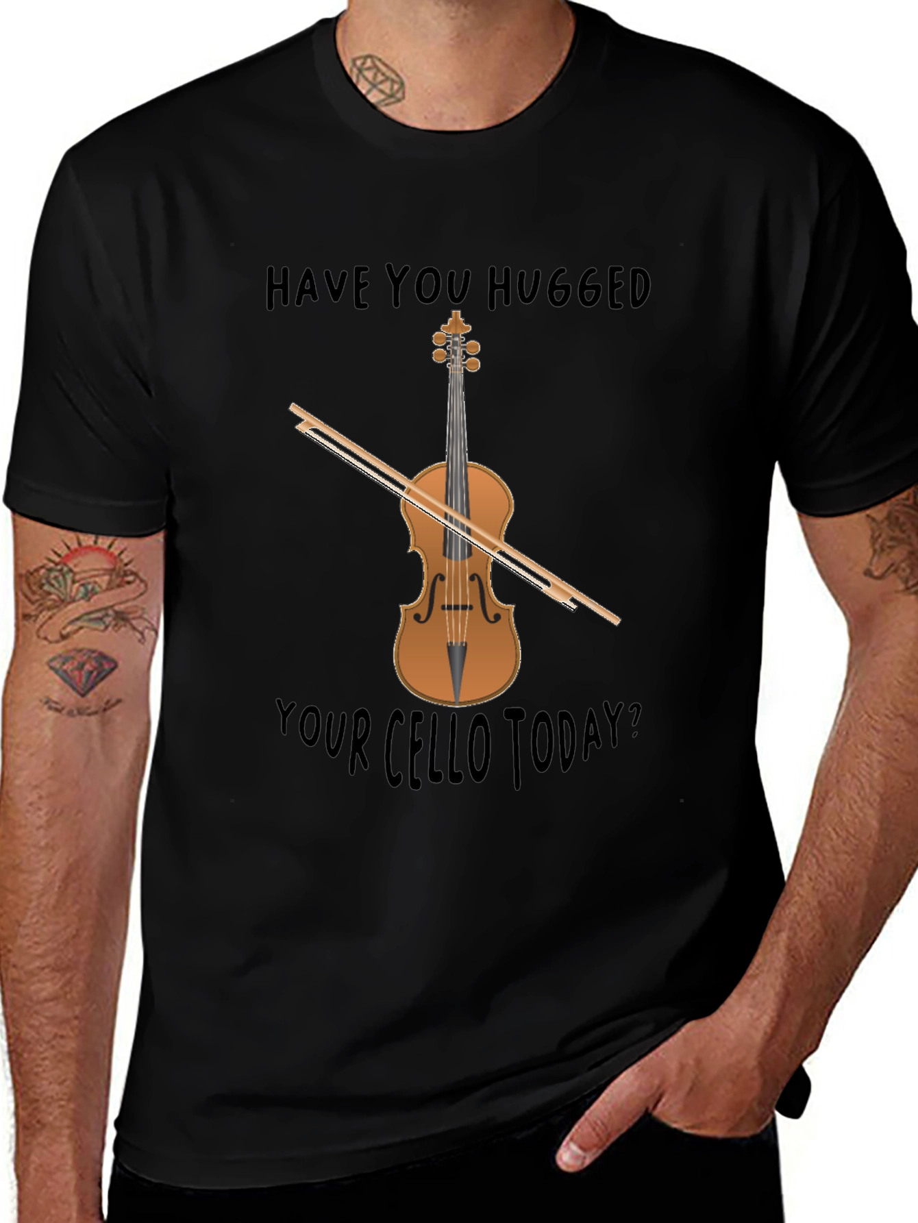 Have You Hugged Your Cello Today T-Shirt