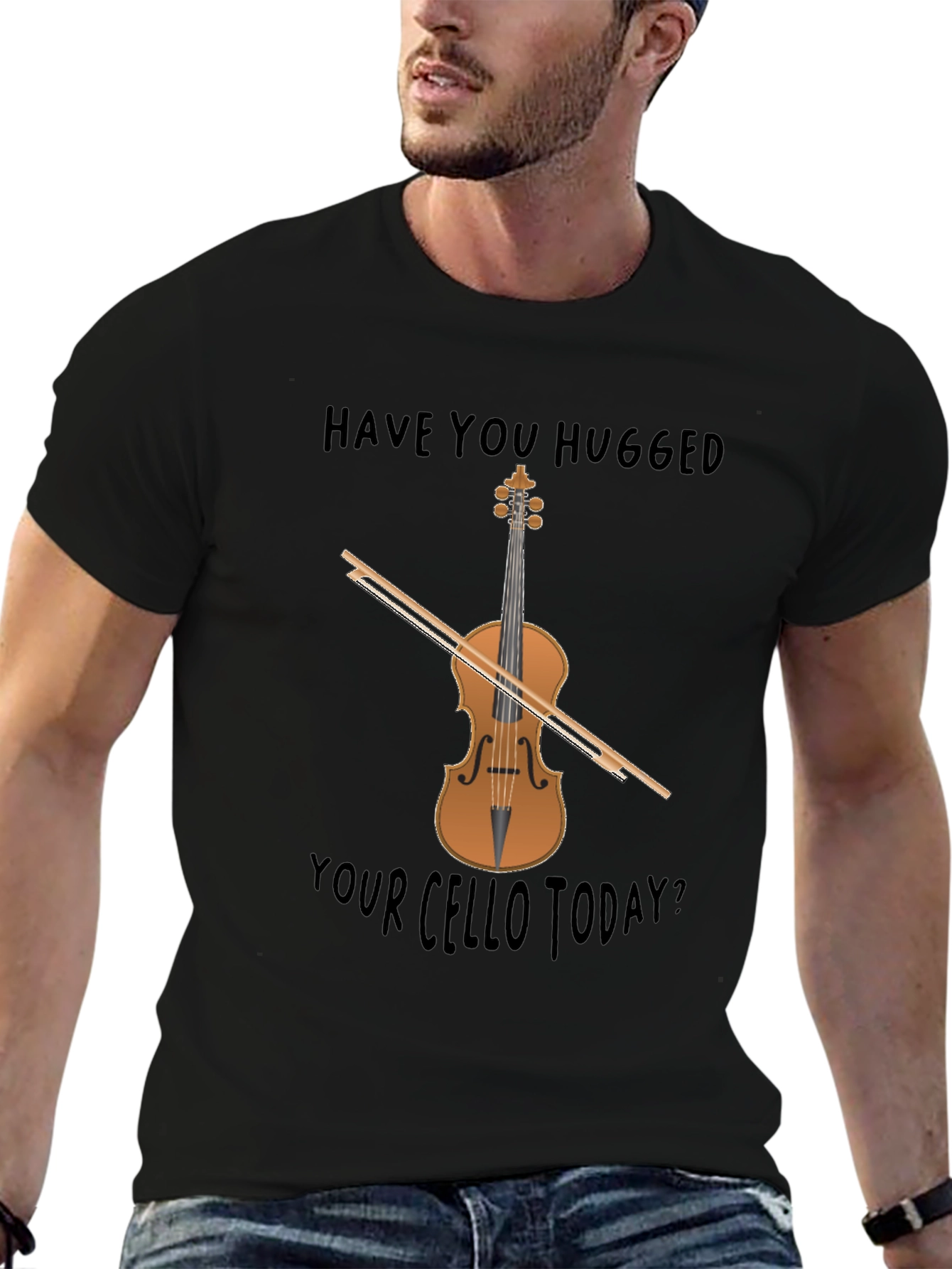 Have You Hugged Your Cello Today T-Shirt