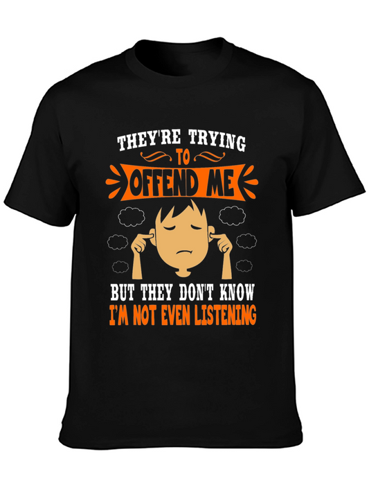 Funny Theyre Trying To Offend Me T-Shirt
