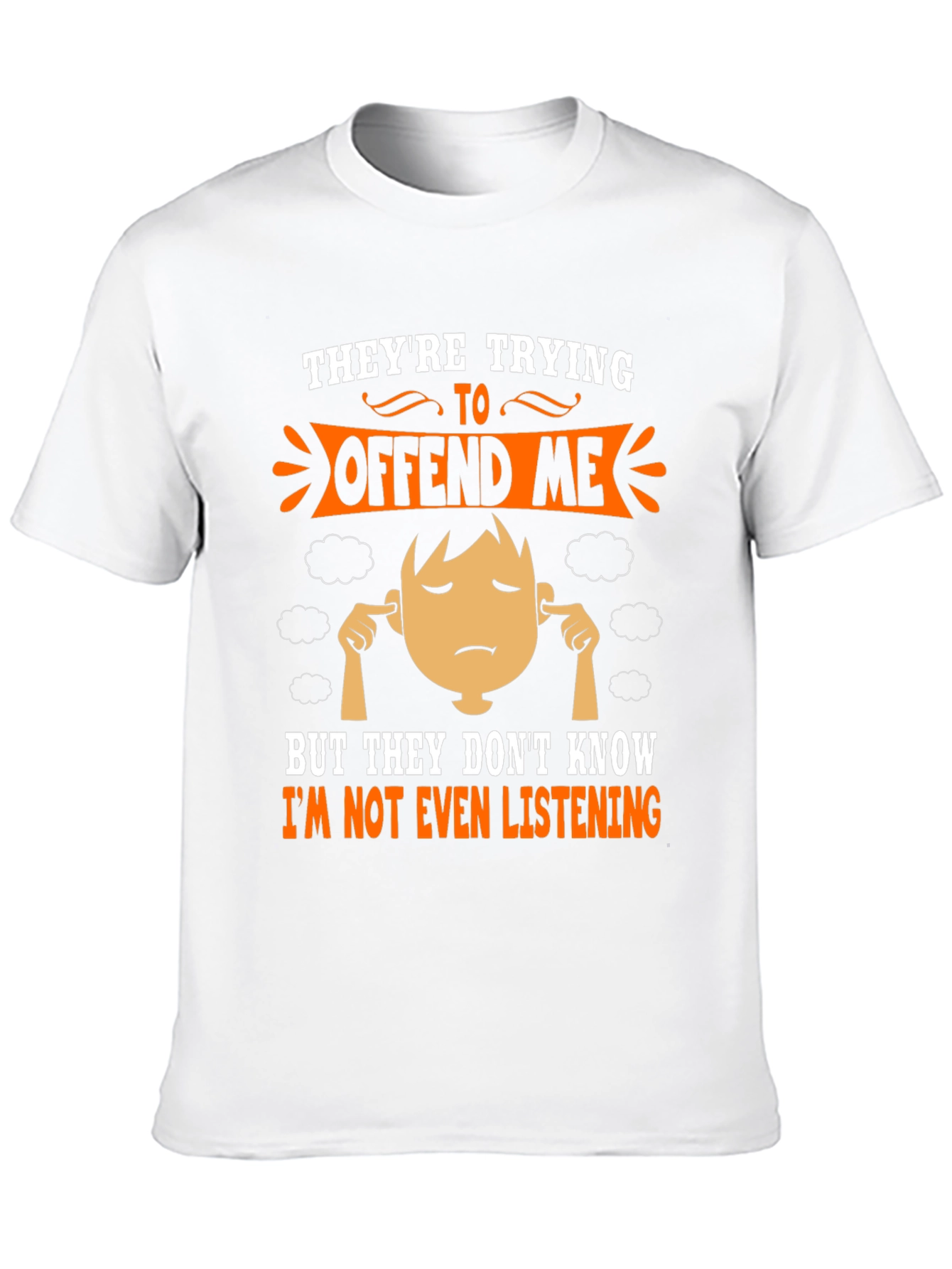 Funny Theyre Trying To Offend Me T-Shirt
