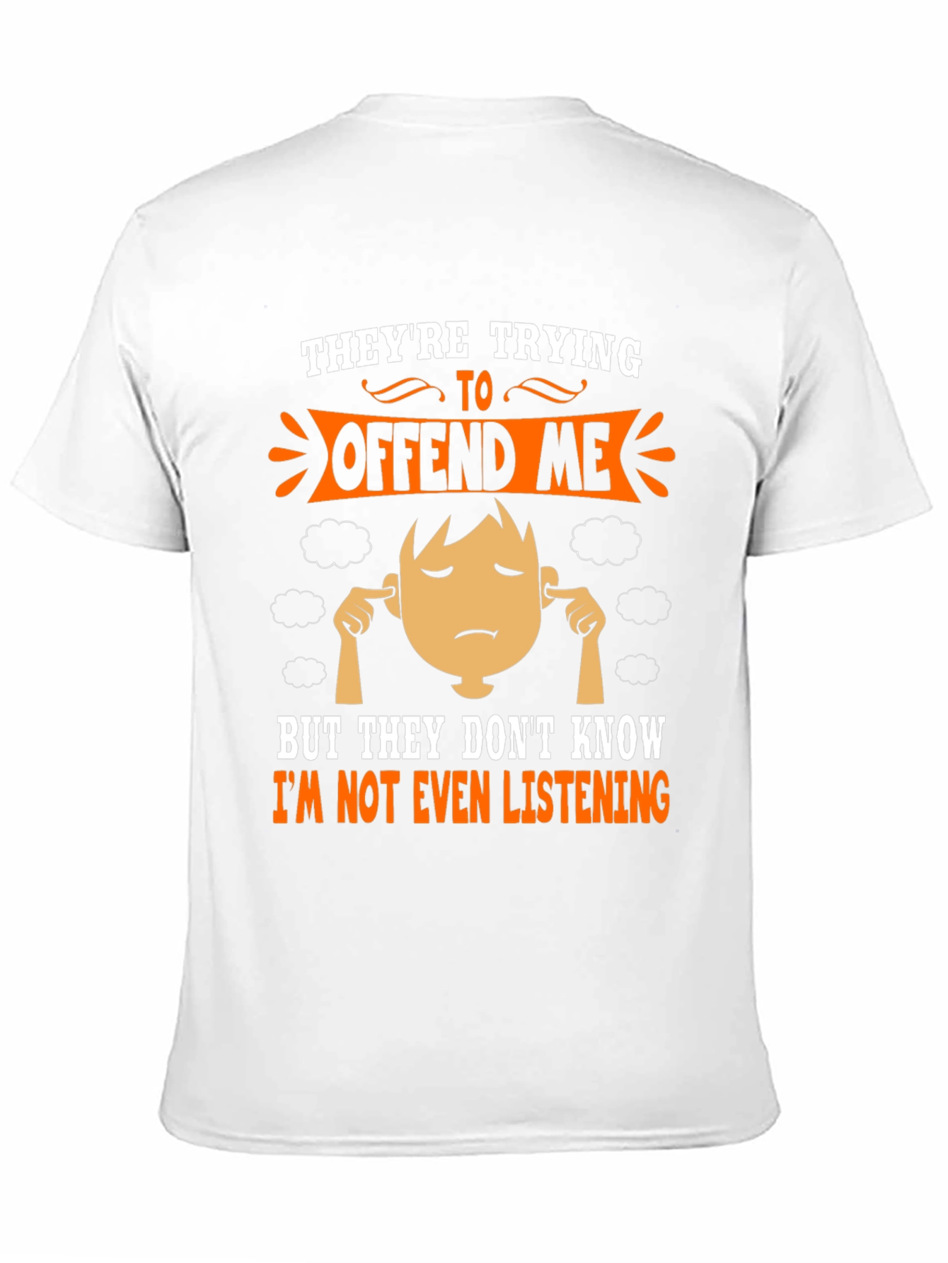 Funny Theyre Trying To Offend Me T-Shirt