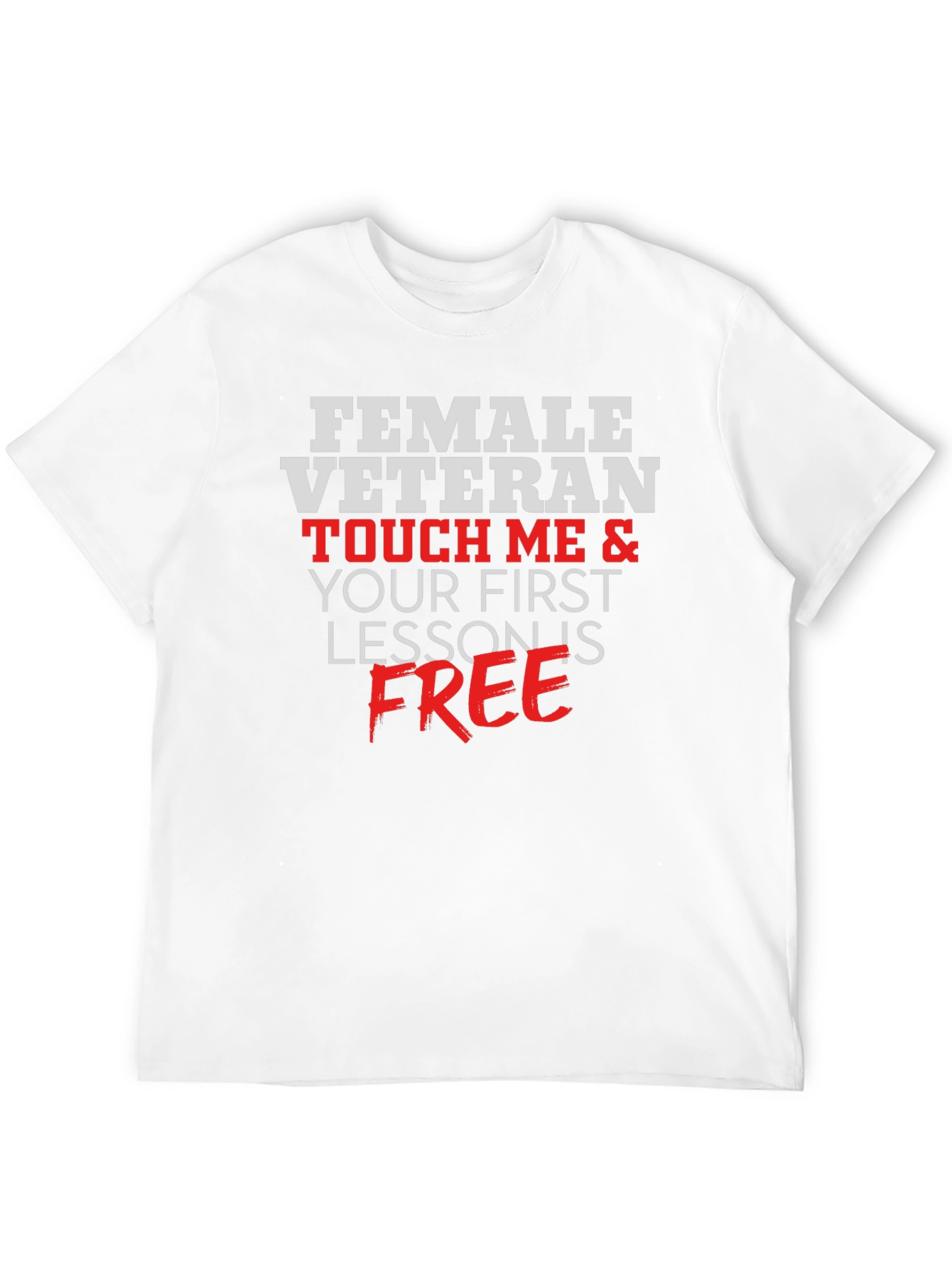Female Veteran Touch Me Funny T-Shirt