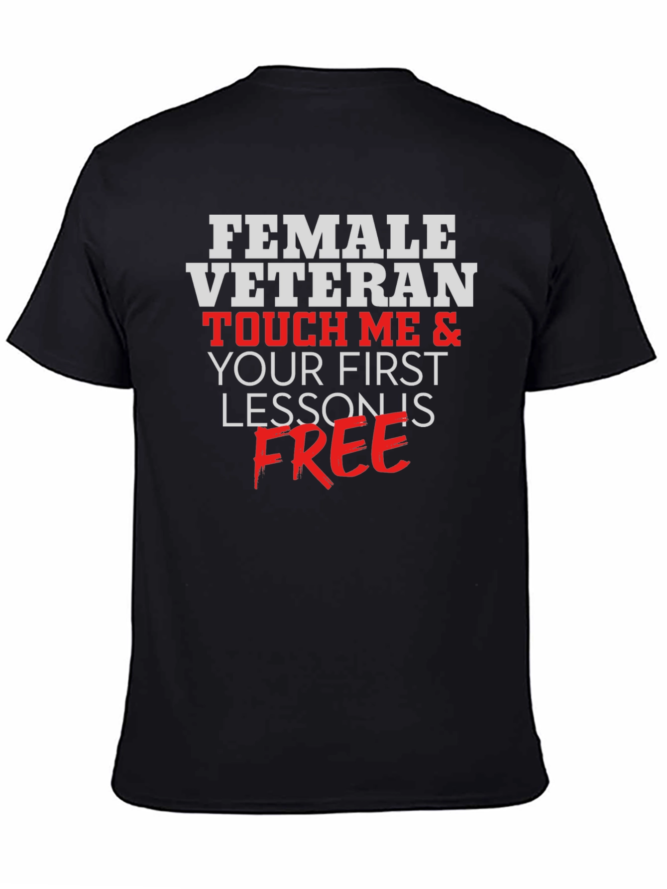 Female Veteran Touch Me Funny T-Shirt