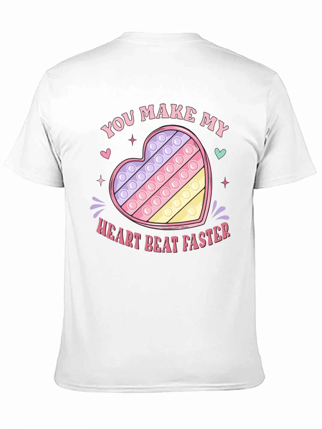 You Make My Heart Beat Faster Pop It T-Shirt