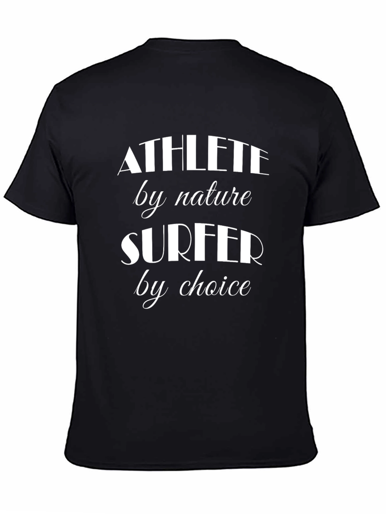 Athlete by Nature Surfer by Choice Graphic T-Shirt