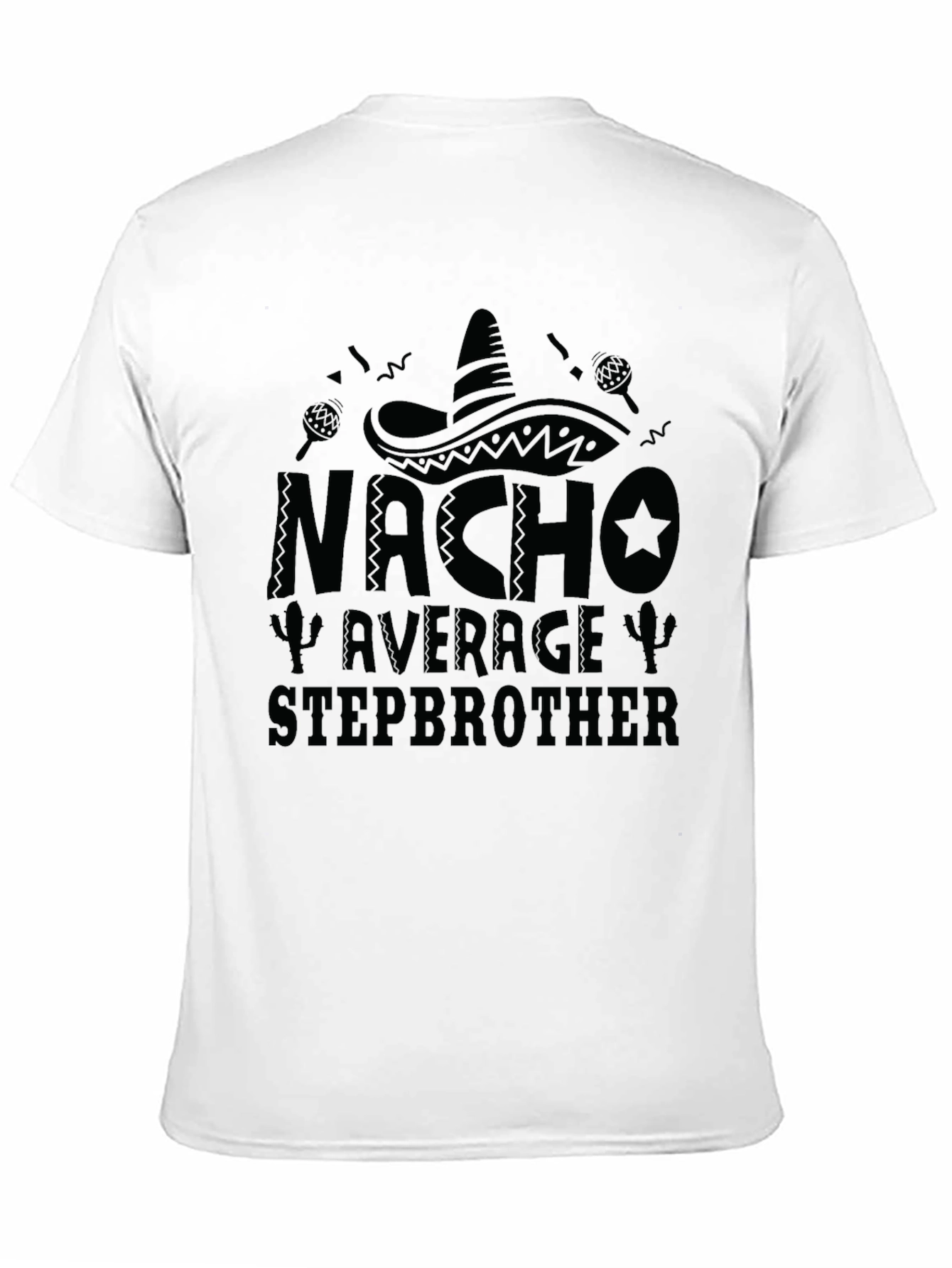 Nacho Average Stepbrother T-Shirt
