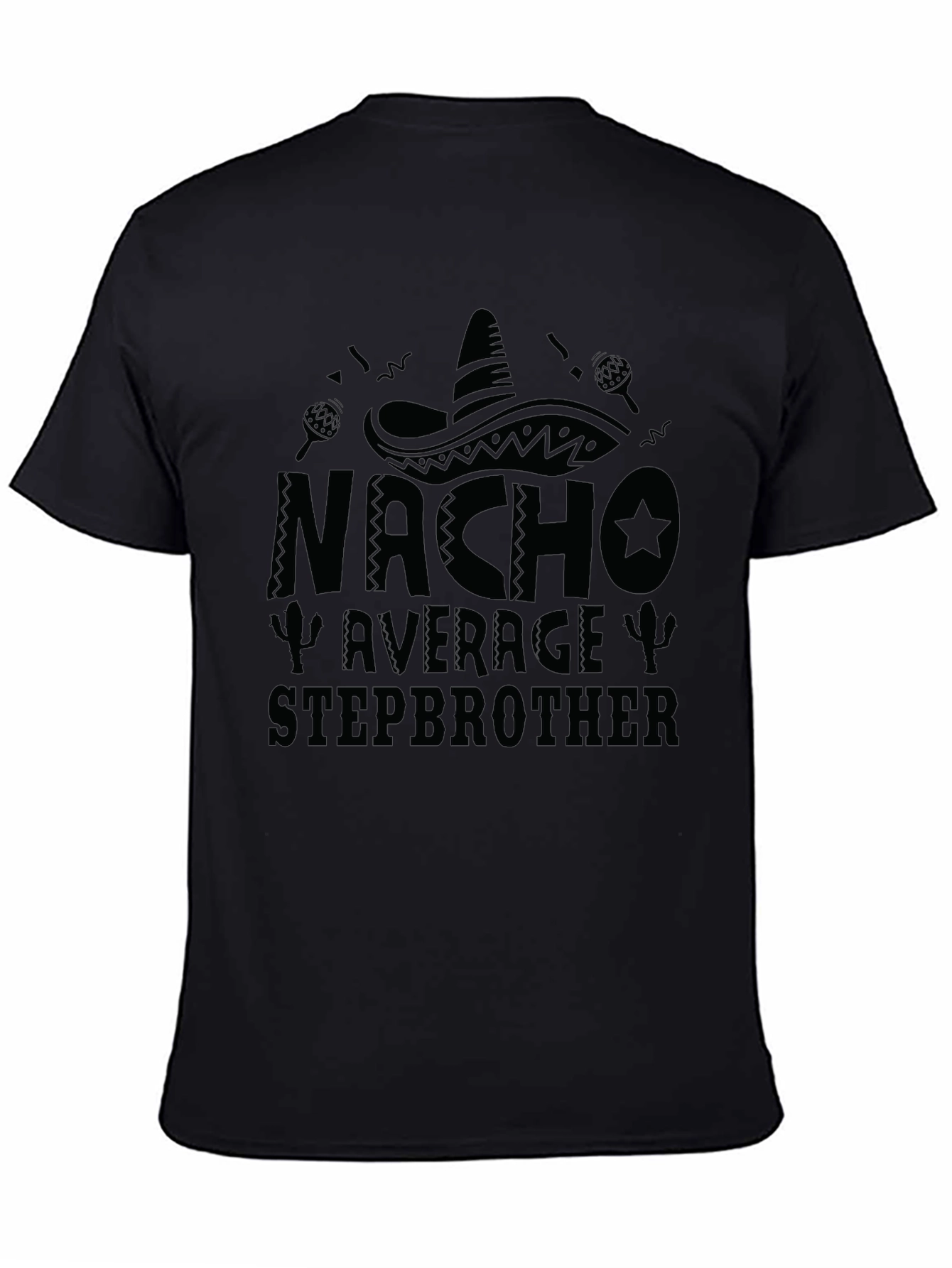 Nacho Average Stepbrother T-Shirt