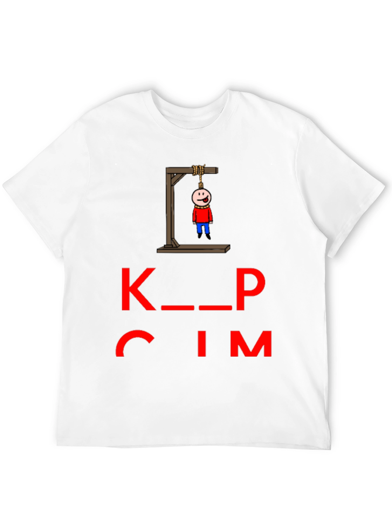 Keep Calm T-Shirt with Gallows Humor Graphic