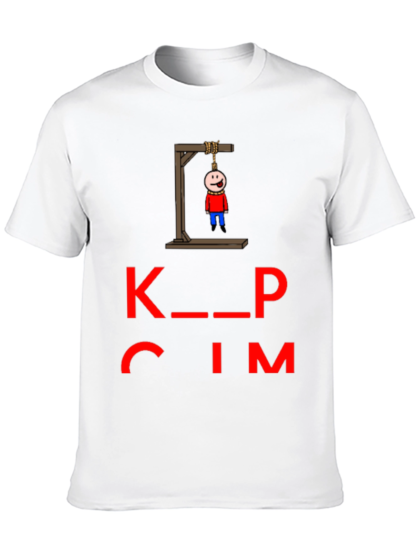 Keep Calm T-Shirt with Gallows Humor Graphic