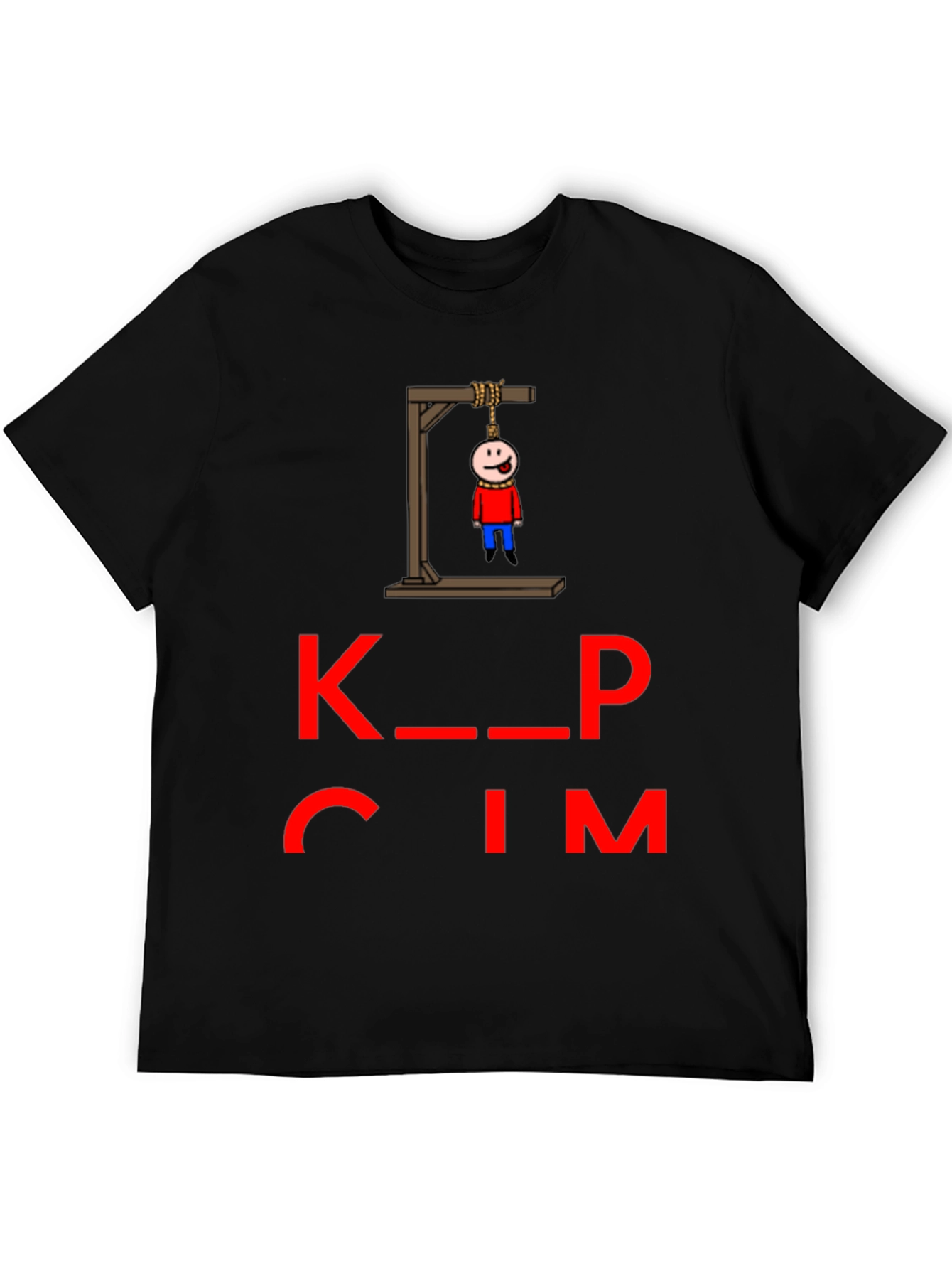 Keep Calm T-Shirt with Gallows Humor Graphic