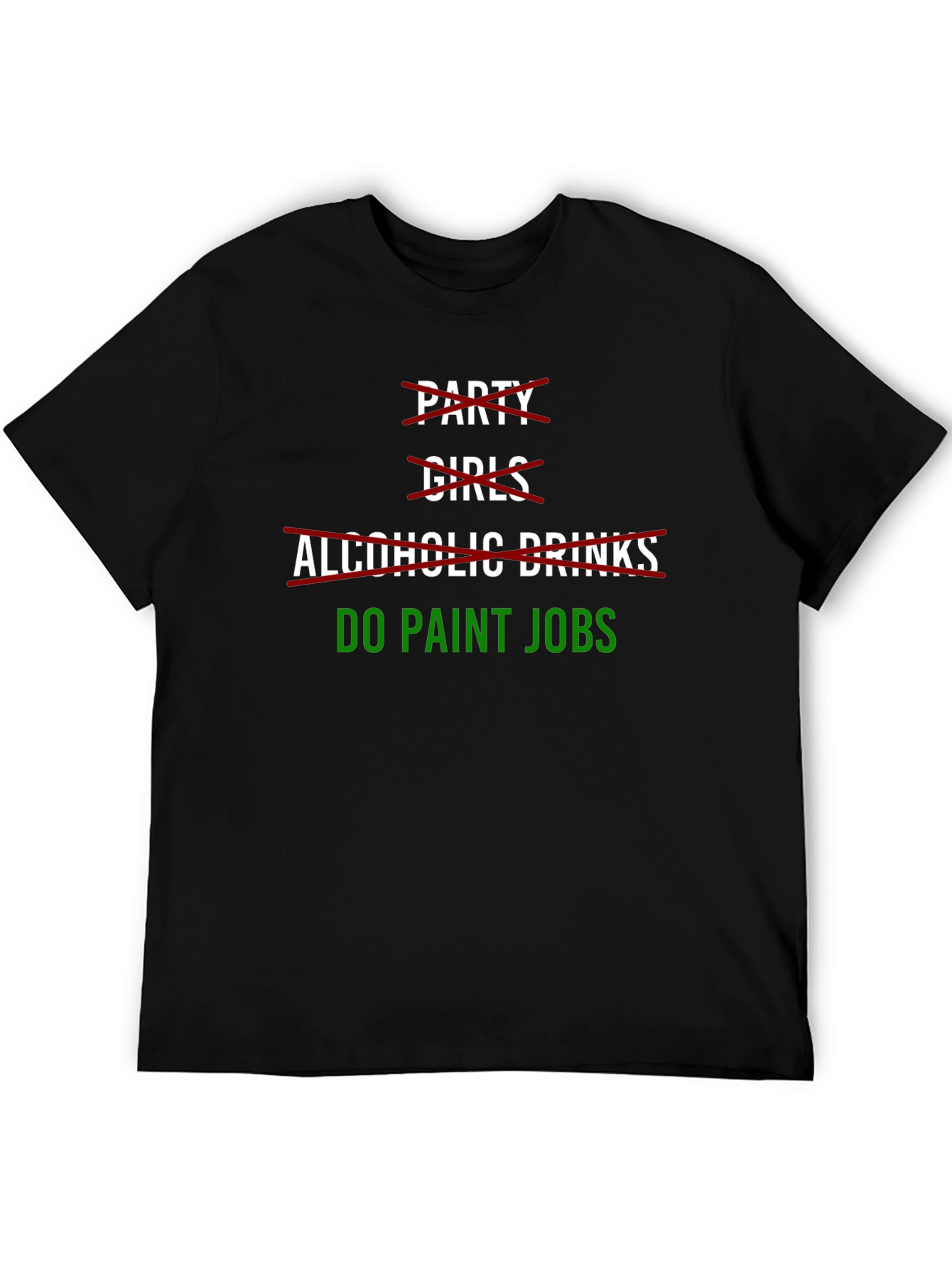 Funny Do Paint Jobs Graphic T-Shirt