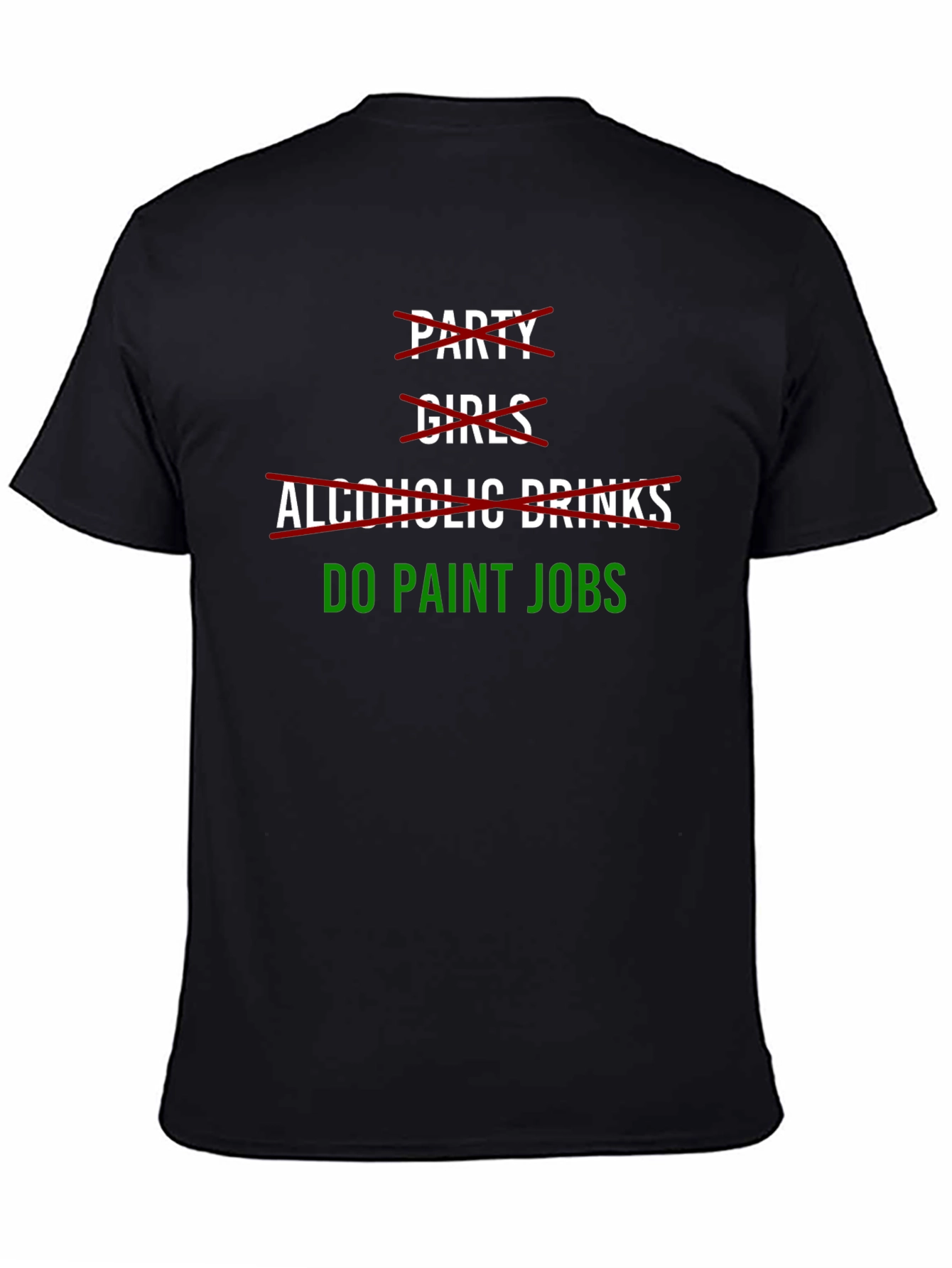 Funny Do Paint Jobs Graphic T-Shirt