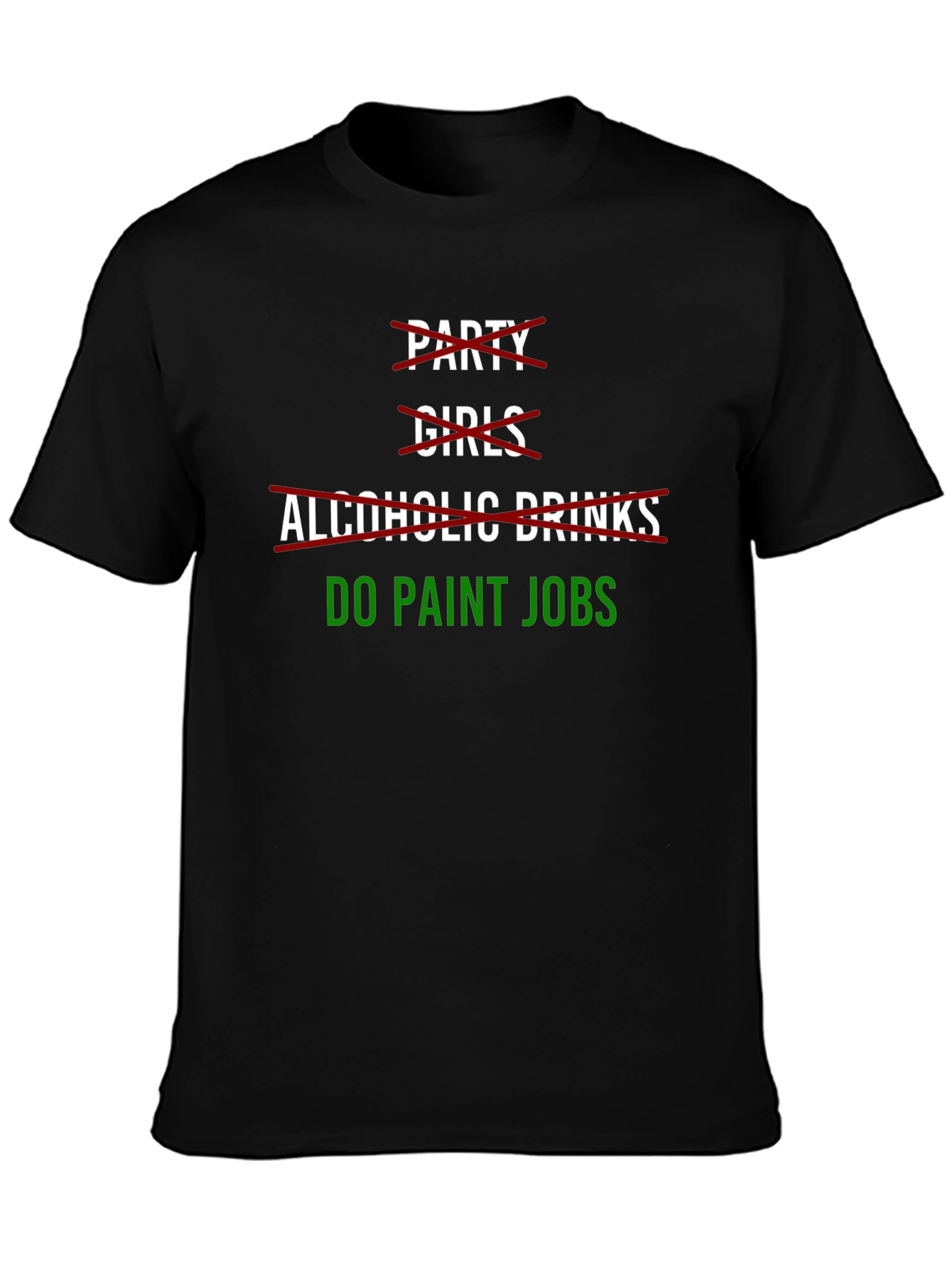 Funny Do Paint Jobs Graphic T-Shirt