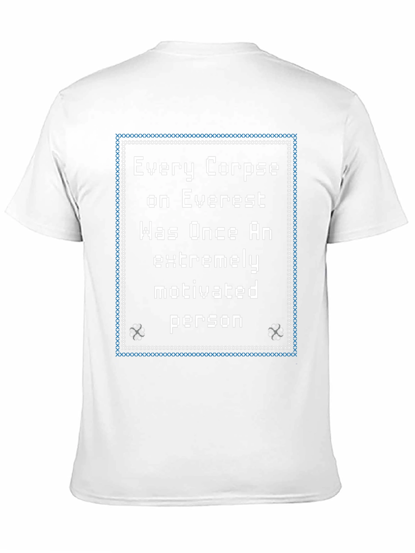 Everest Corpse Motivational T-Shirt