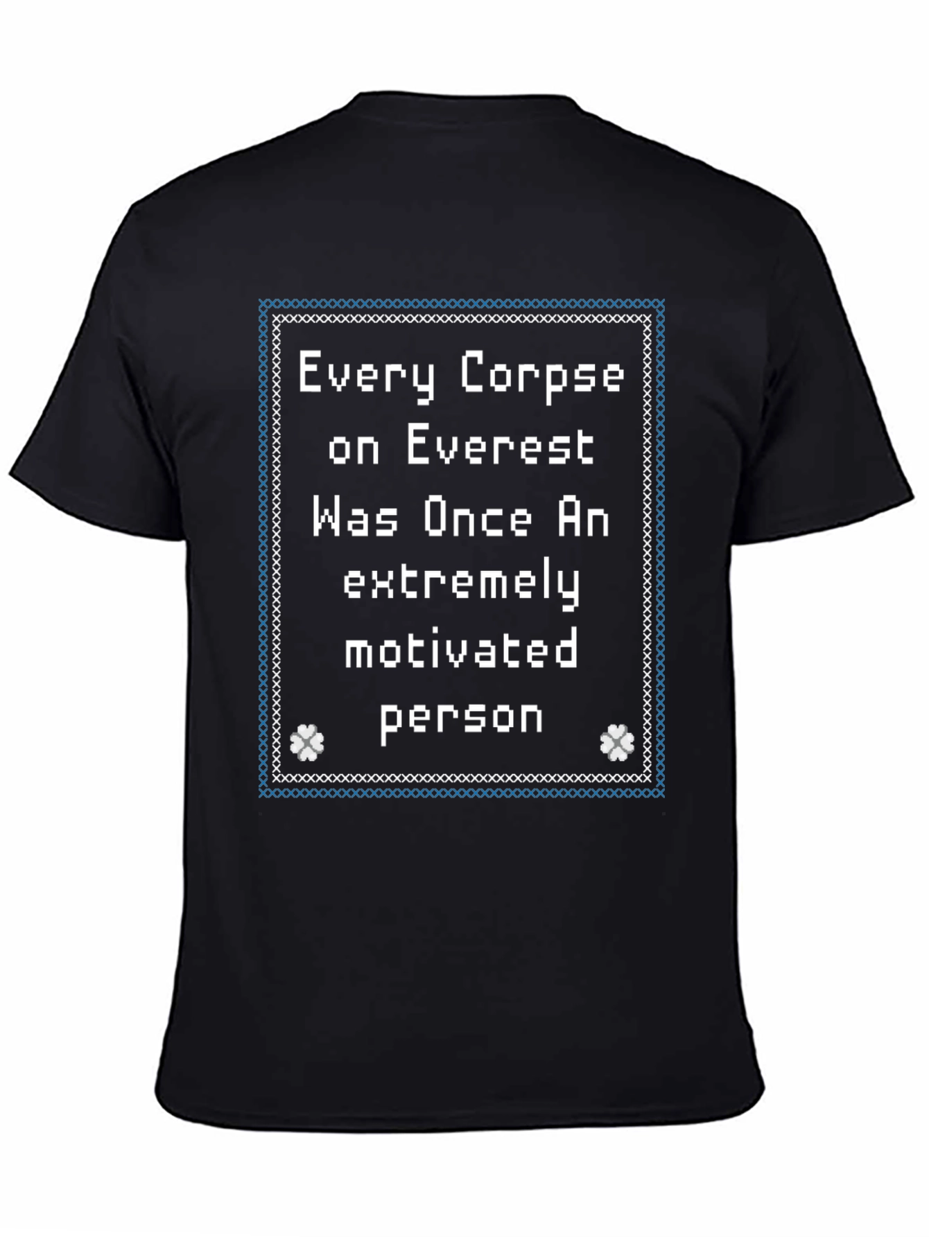 Everest Corpse Motivational T-Shirt