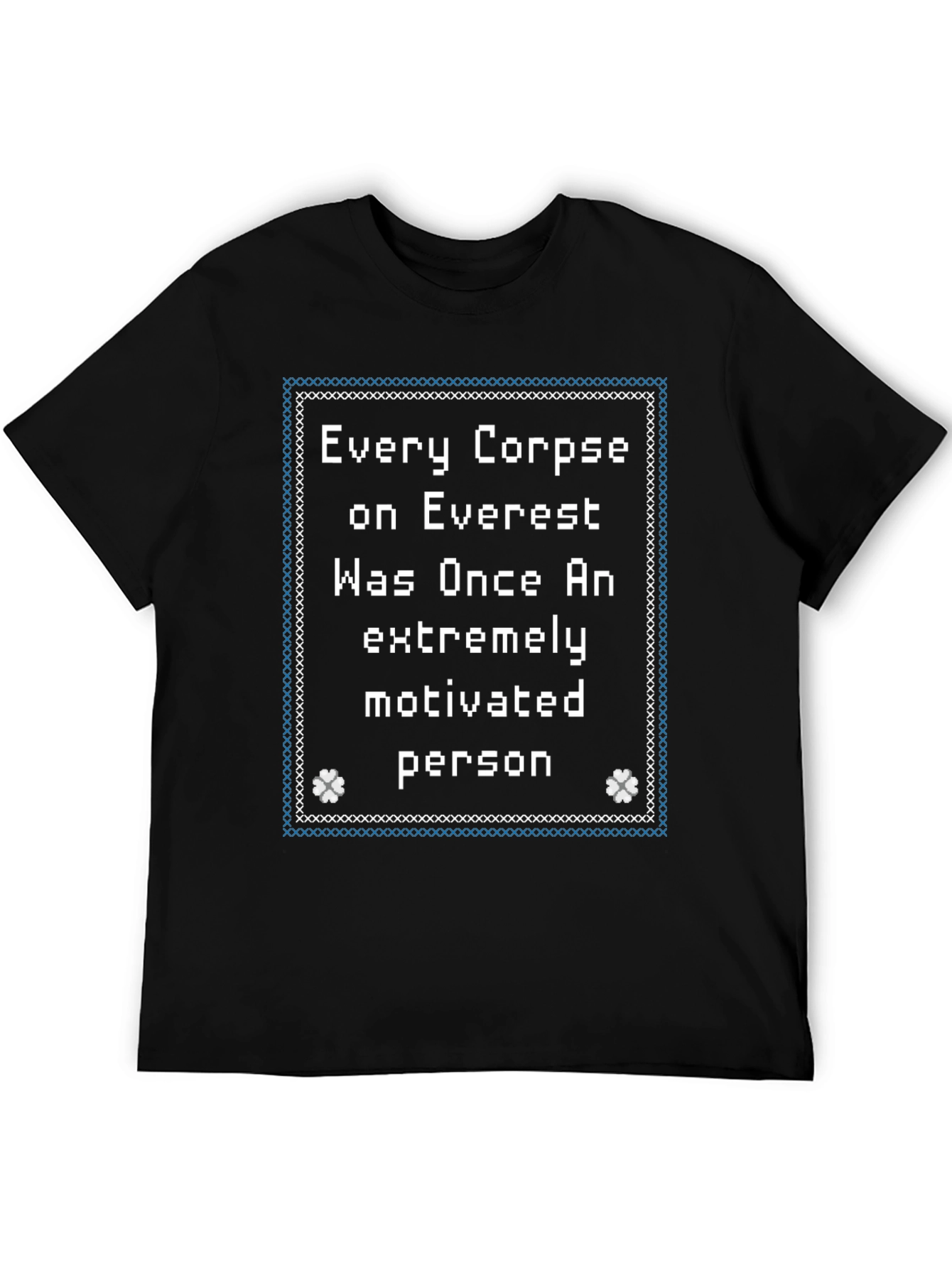 Everest Corpse Motivational T-Shirt
