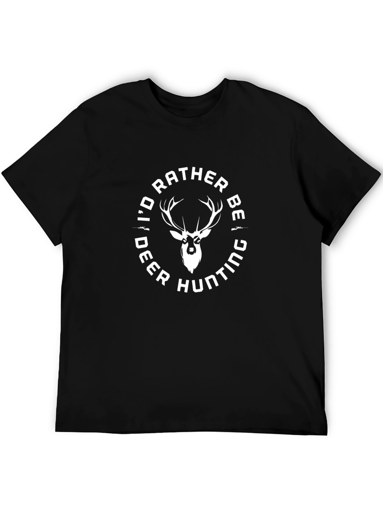 Deer Hunting T-Shirt: Id Rather Be Hunting