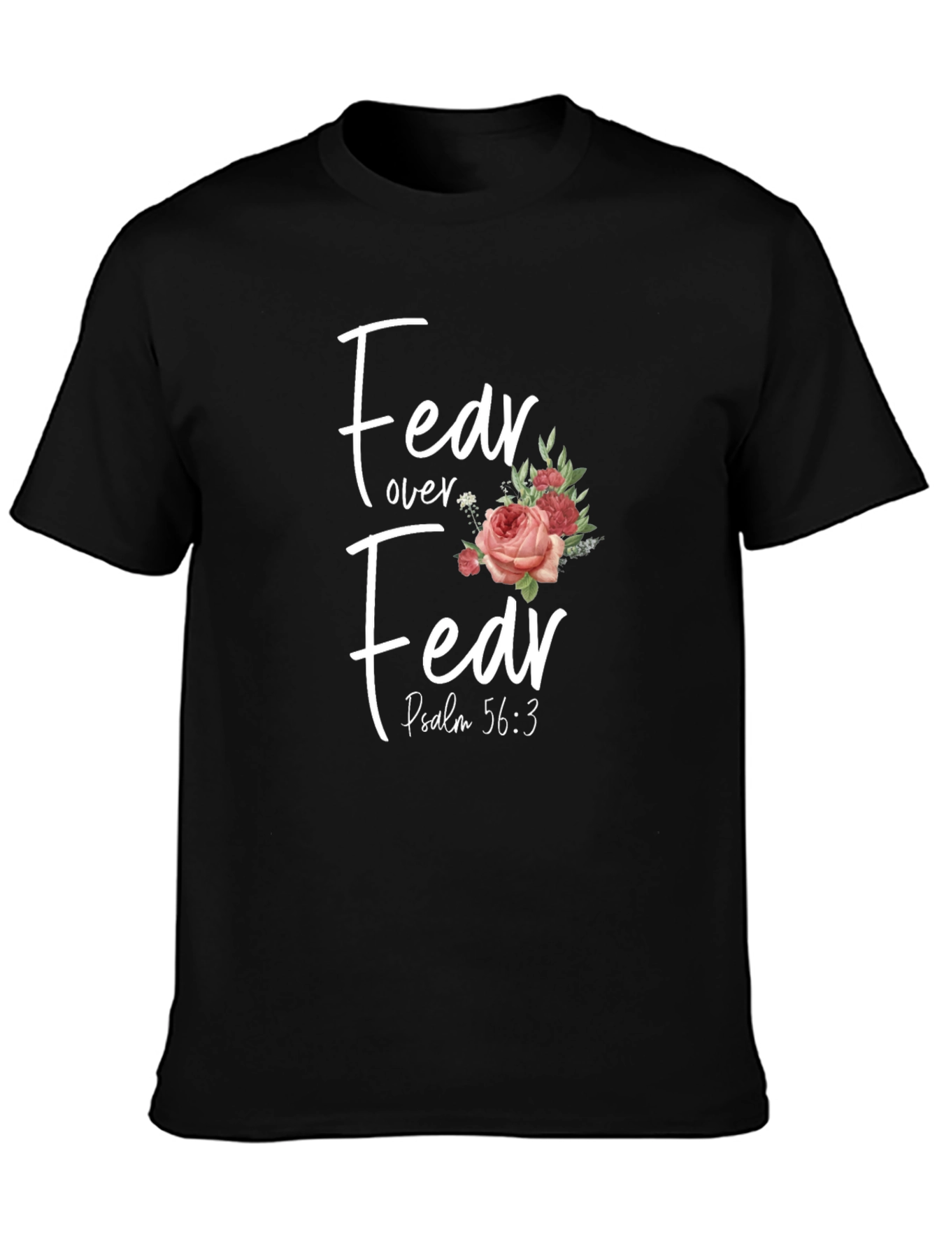 Fear Over Fear Floral Christian T-Shirt