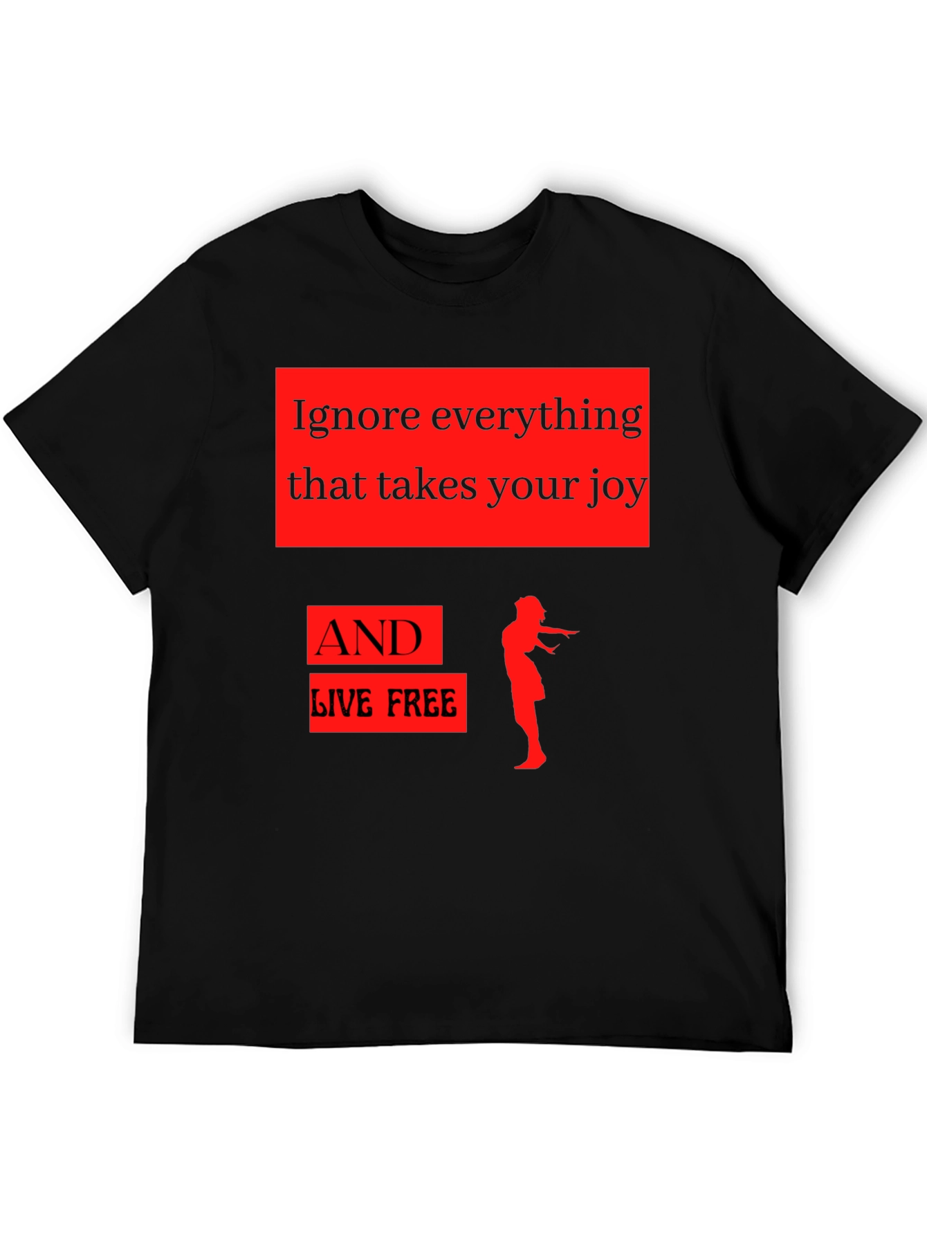 Ignore Everything T-Shirt - Inspirational Graphic Tee