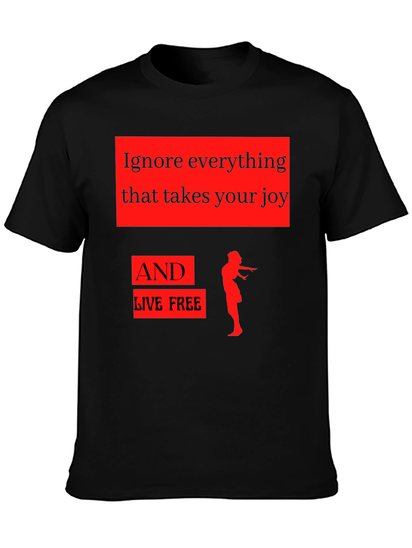 Ignore Everything T-Shirt - Inspirational Graphic Tee