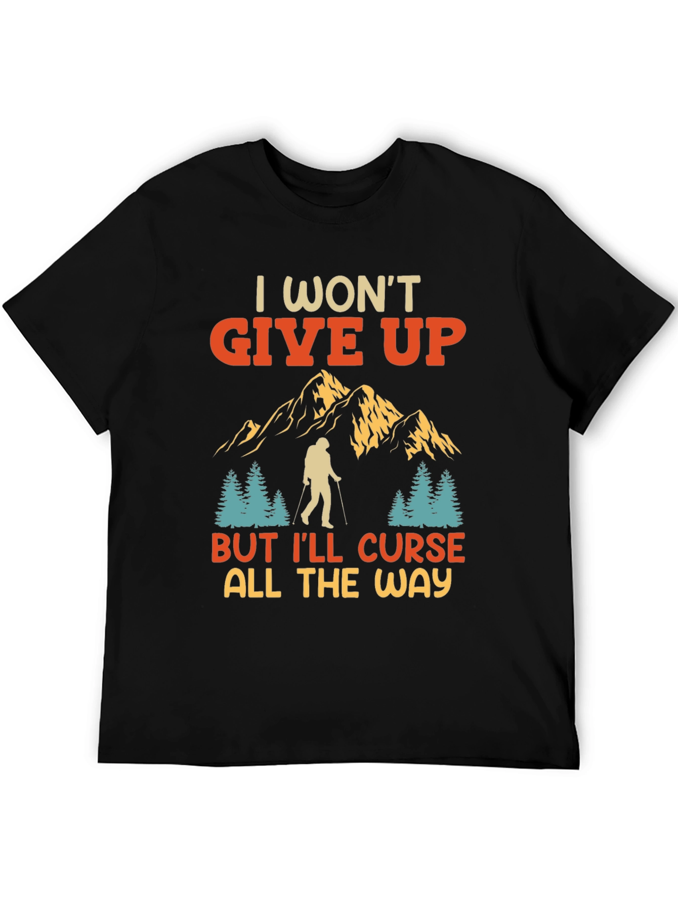 I Wont Give Up Mens Graphic Tee