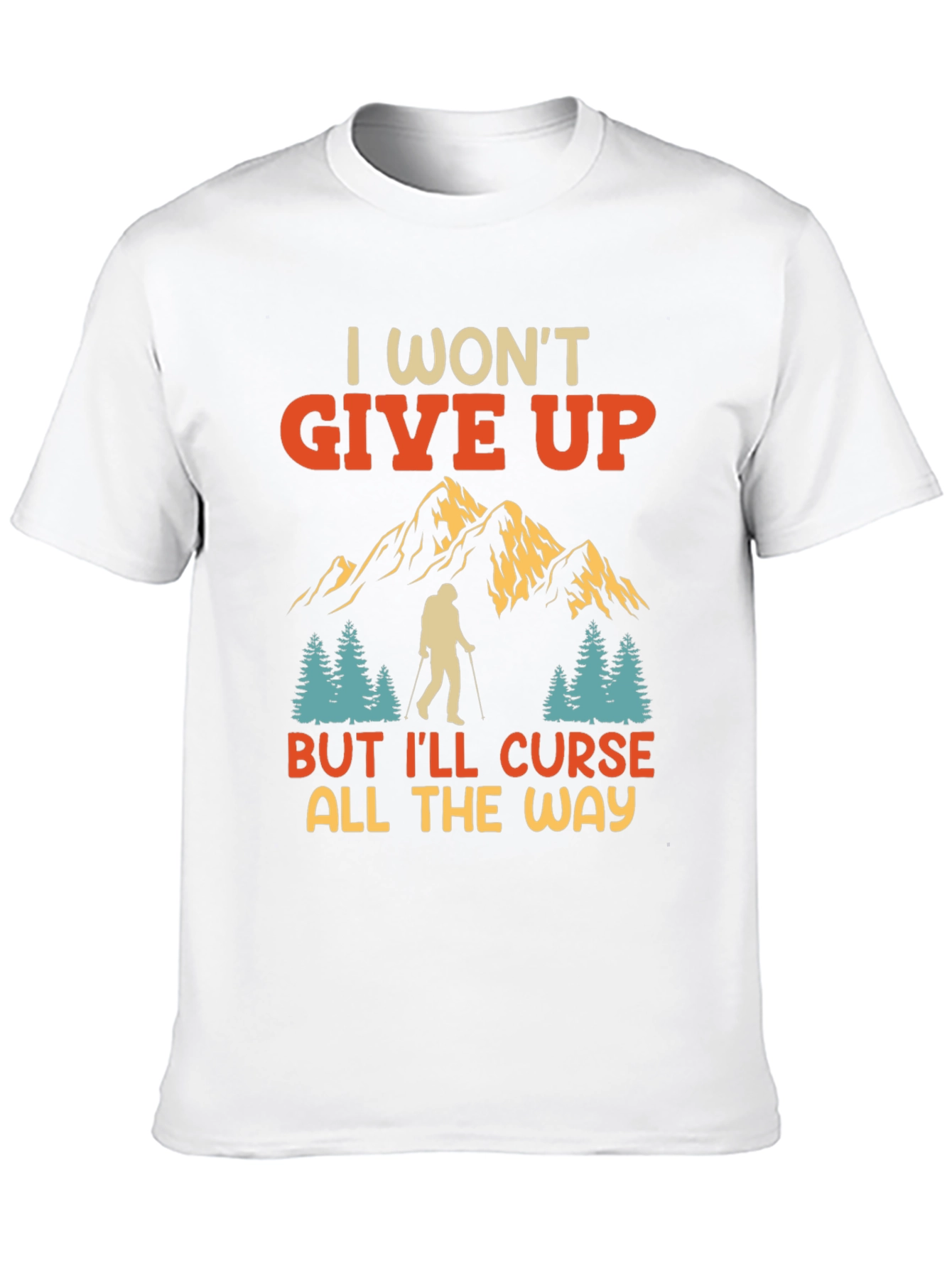 I Wont Give Up Mens Graphic Tee