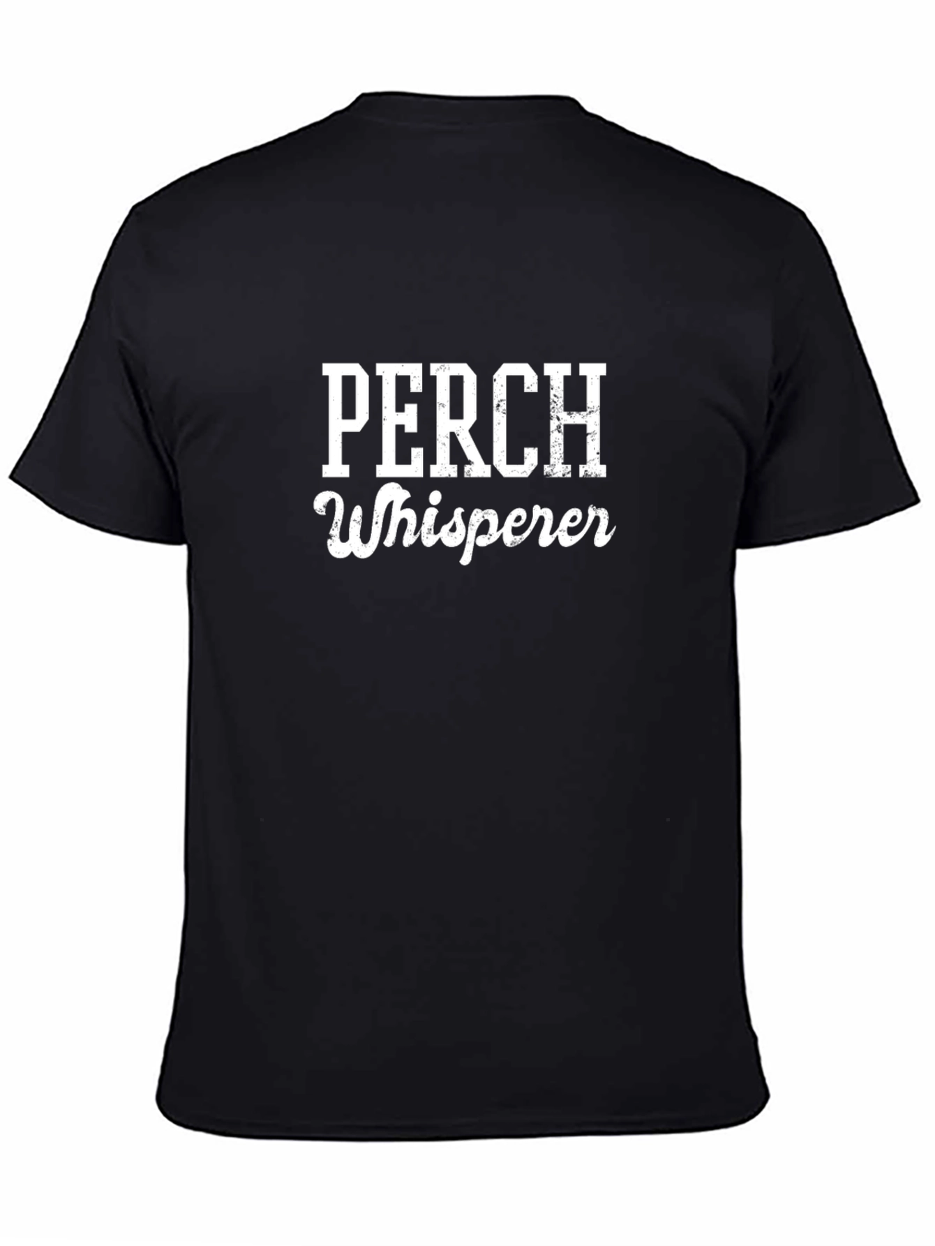 Perch Whisperer Graphic T-Shirt - Angler Humor