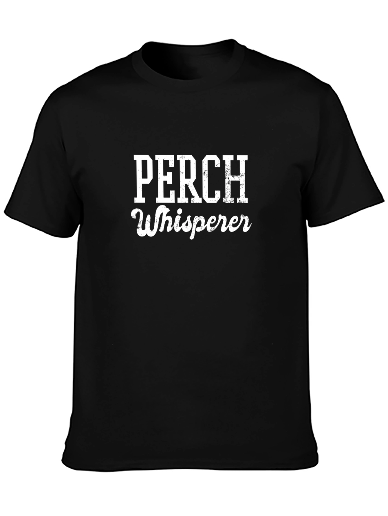 Perch Whisperer Graphic T-Shirt - Angler Humor