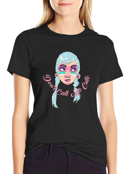 Dont Call Me Cute Graphic T-Shirt