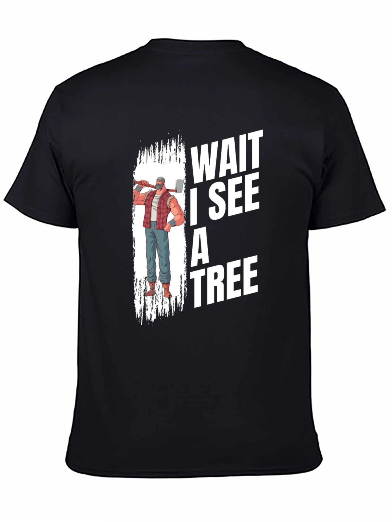 Wait I See A Tree Graphic T-Shirt