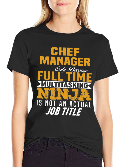 Chef Manager T-Shirt - Full Time Ninja