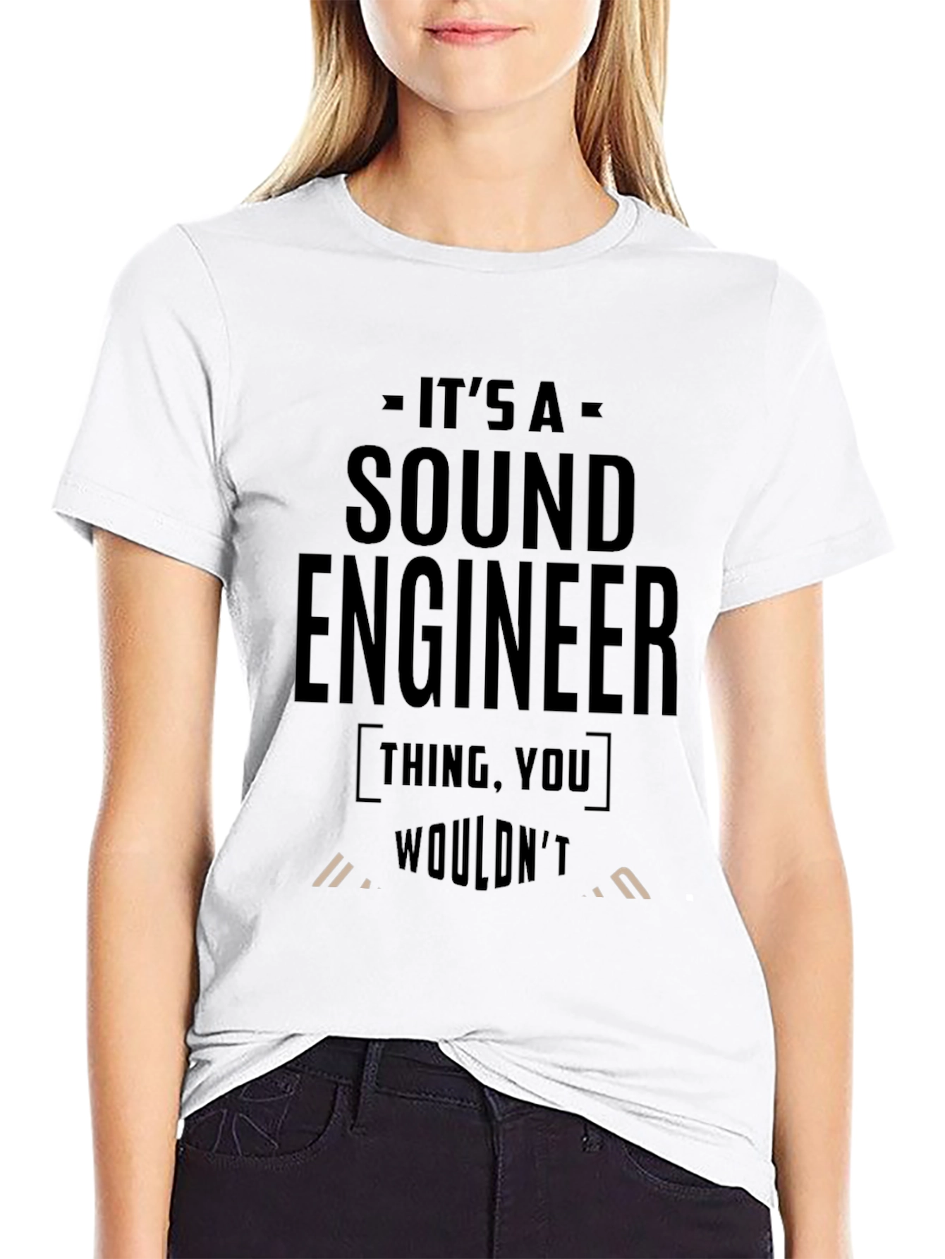 Sound Engineer T-Shirt:  Its a Thing You Wouldnt Understand