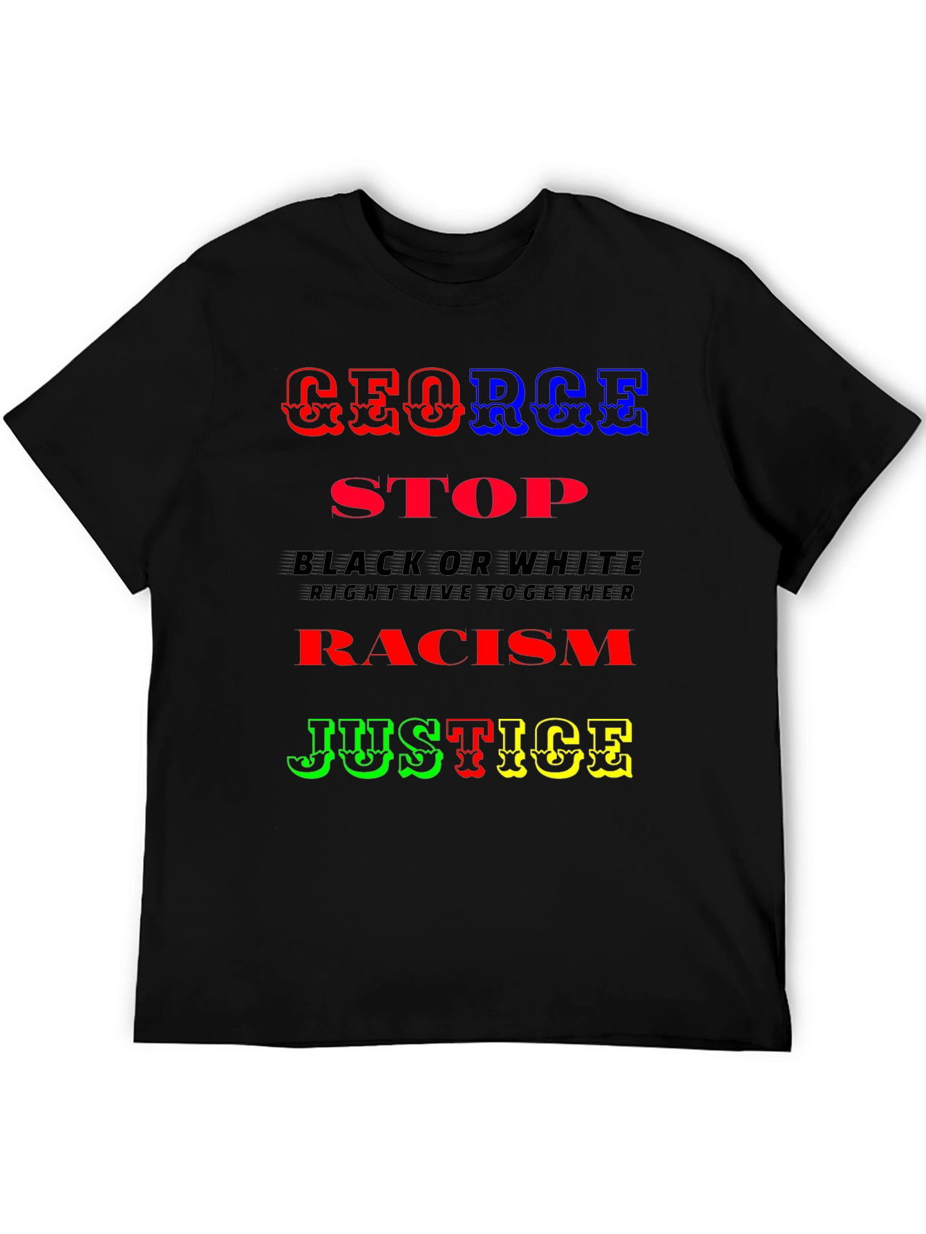George Justice T-Shirt - Stop Racism