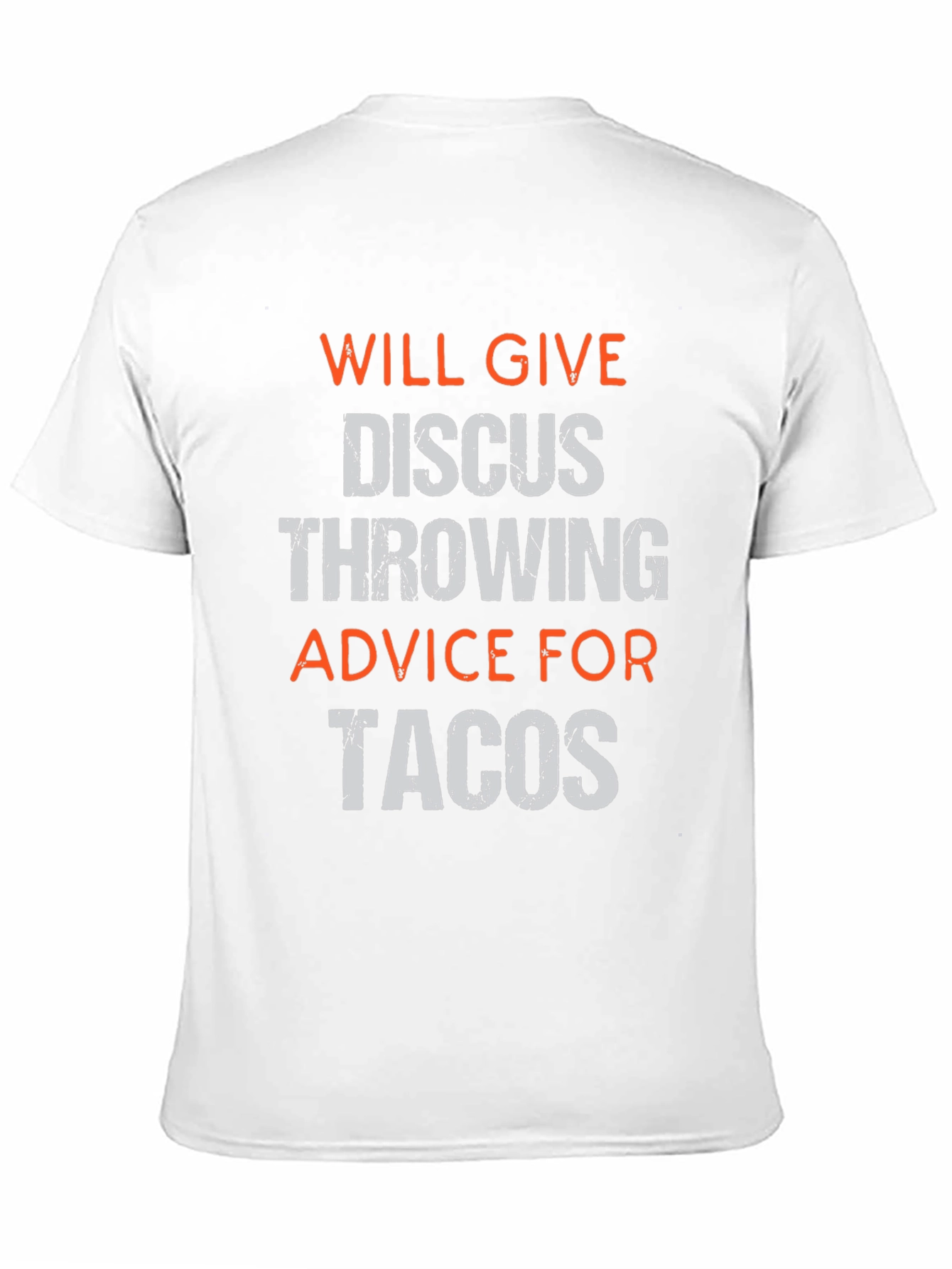 Funny Discus Throwing Advice For Tacos T-Shirt
