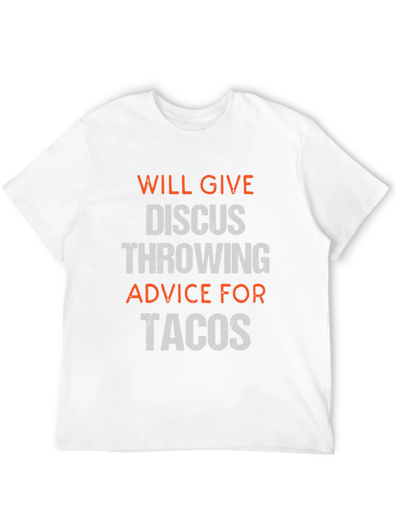 Funny Discus Throwing Advice For Tacos T-Shirt