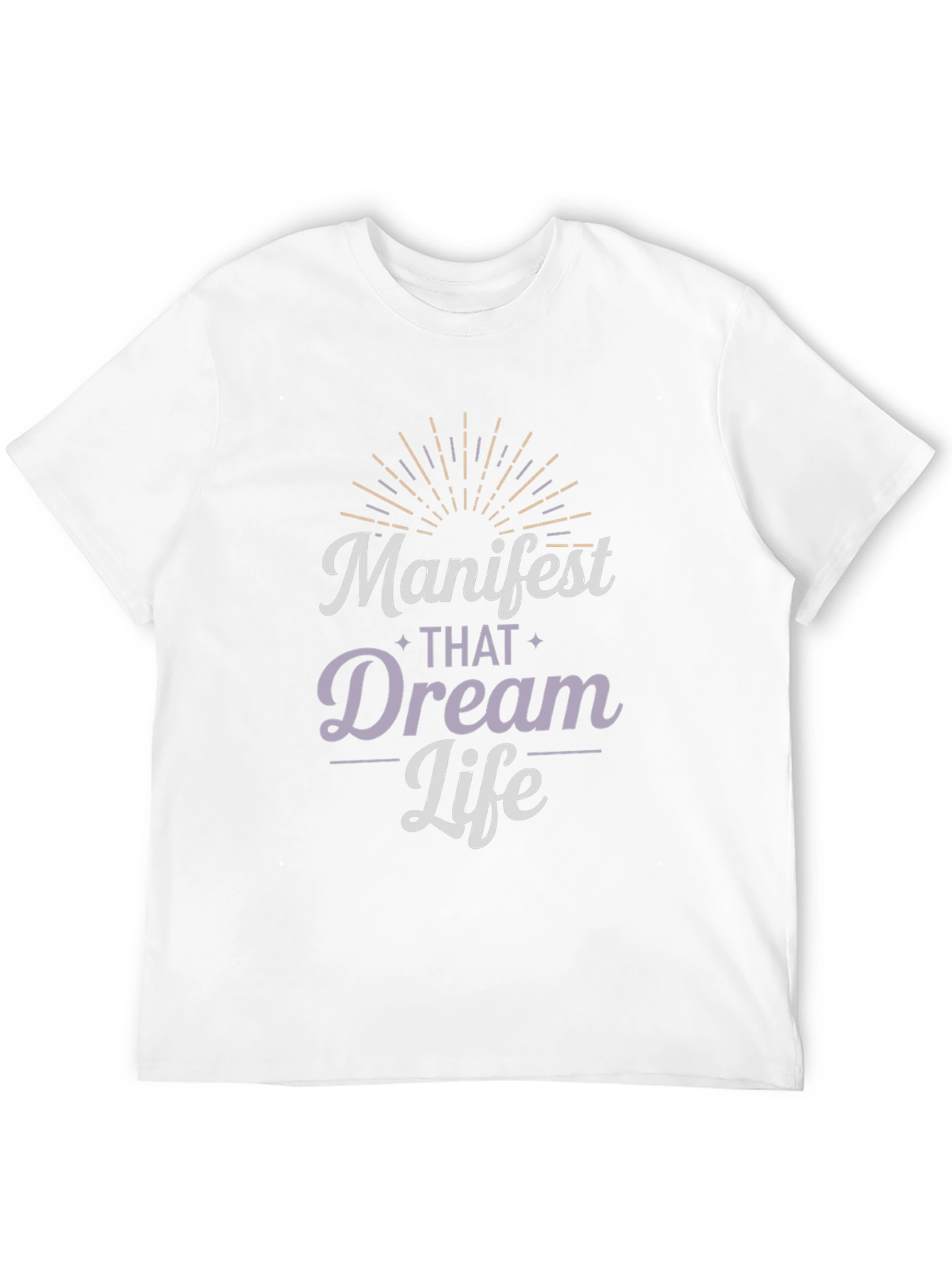 Manifest That Dream Life Graphic T-Shirt