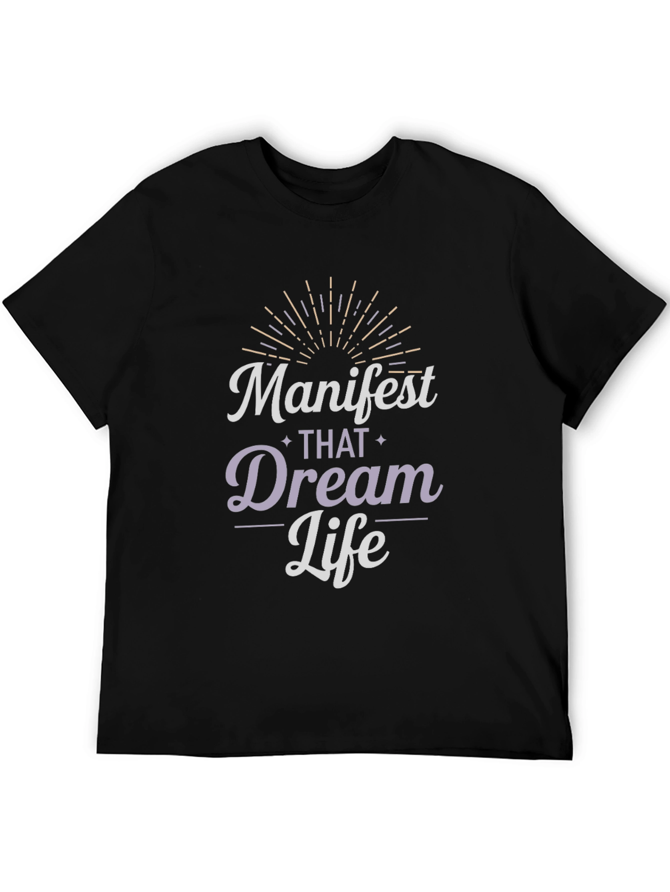 Manifest That Dream Life Graphic T-Shirt