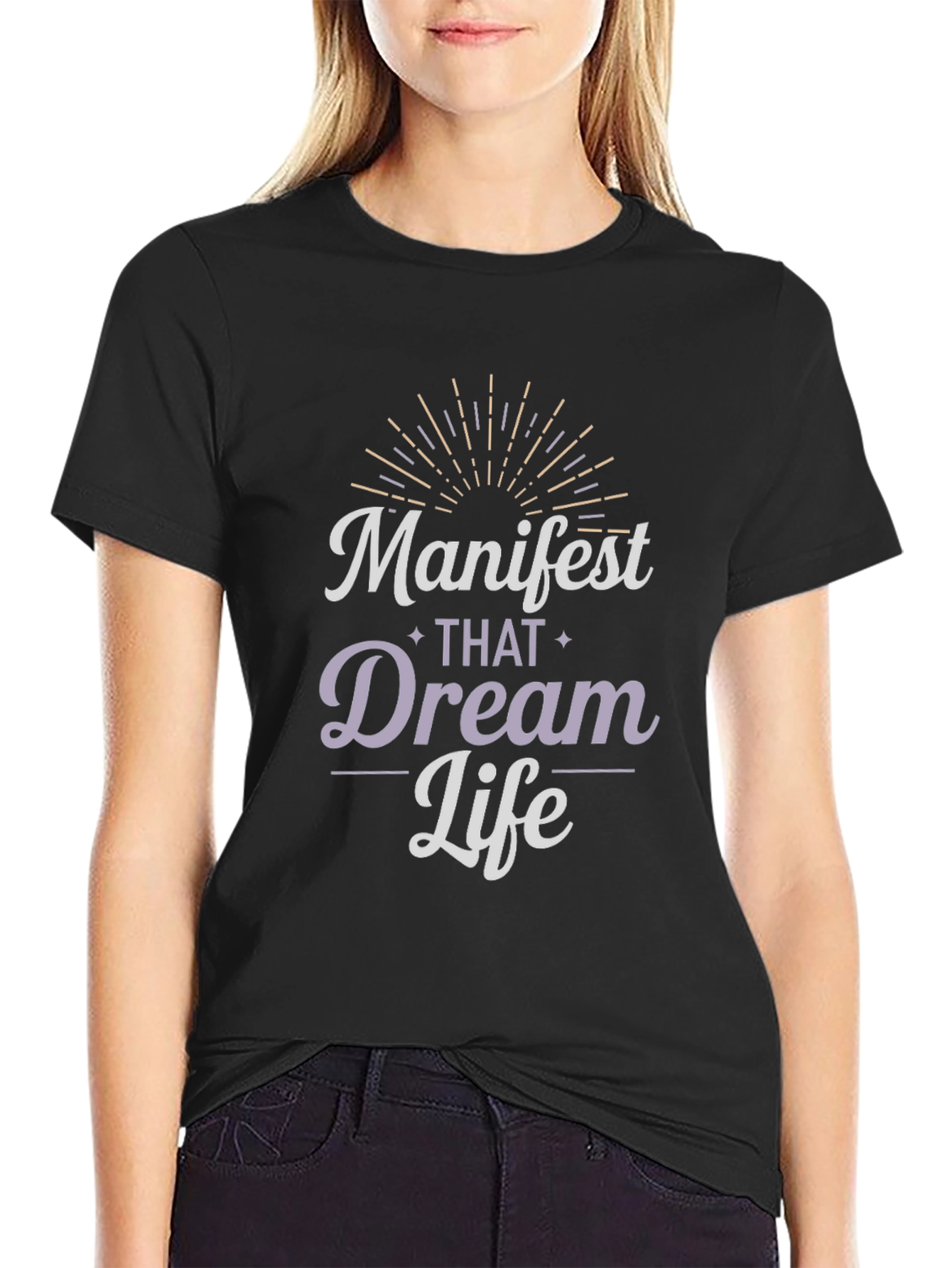 Manifest That Dream Life Graphic T-Shirt