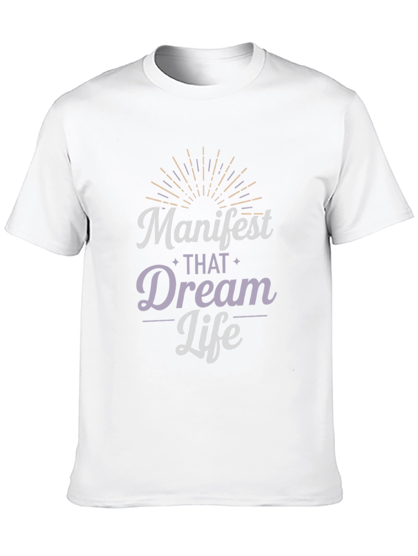 Manifest That Dream Life Graphic T-Shirt
