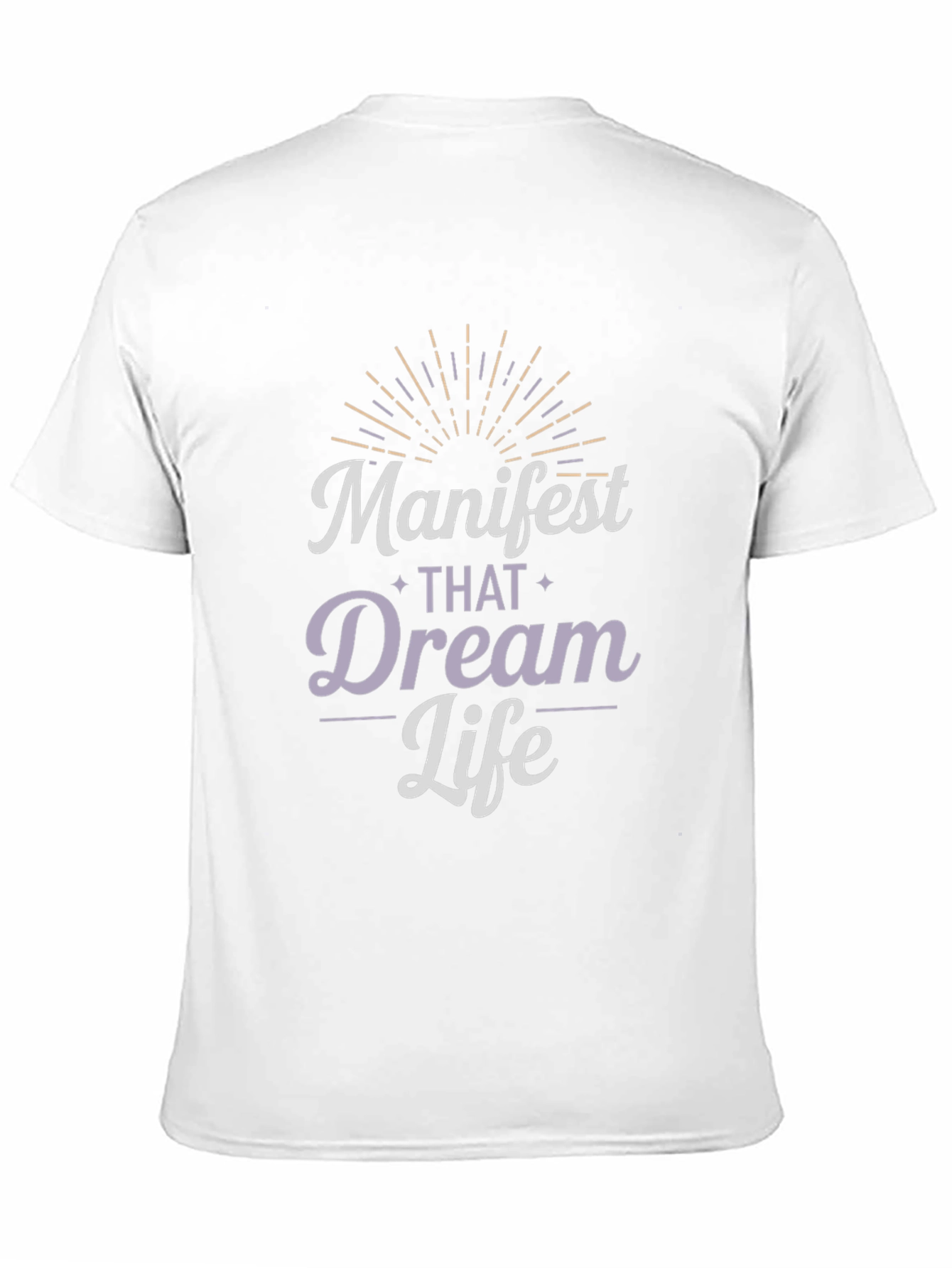 Manifest That Dream Life Graphic T-Shirt