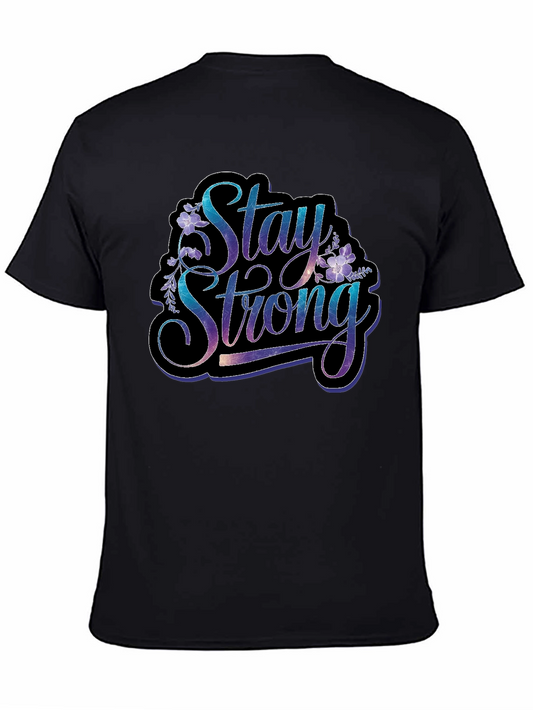 Stay Strong Graphic Tee - Comfort Fit